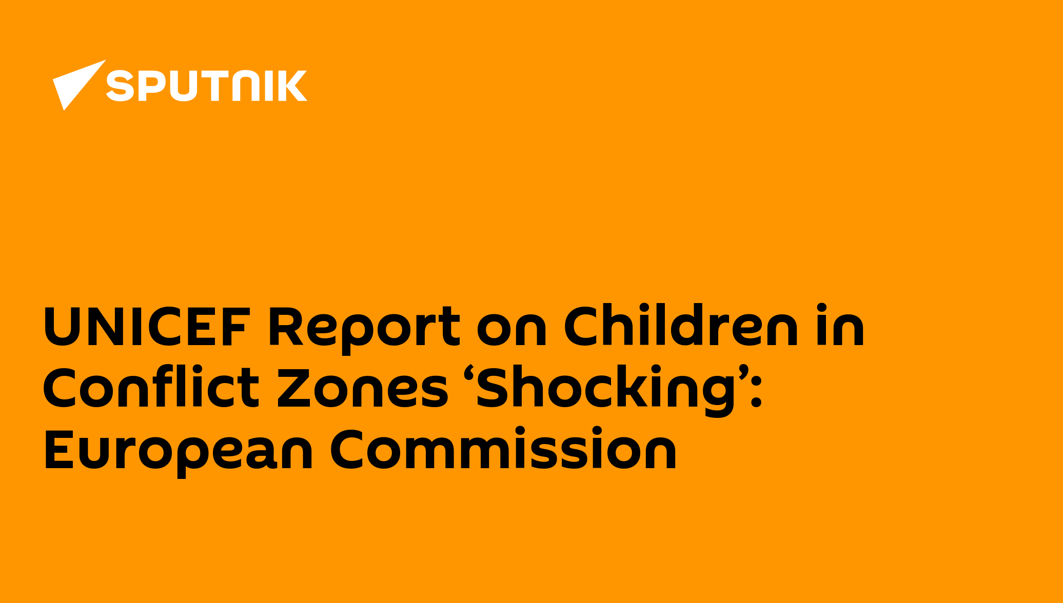 UNICEF Report on Children in Conflict Zones ‘Shocking’: European ...