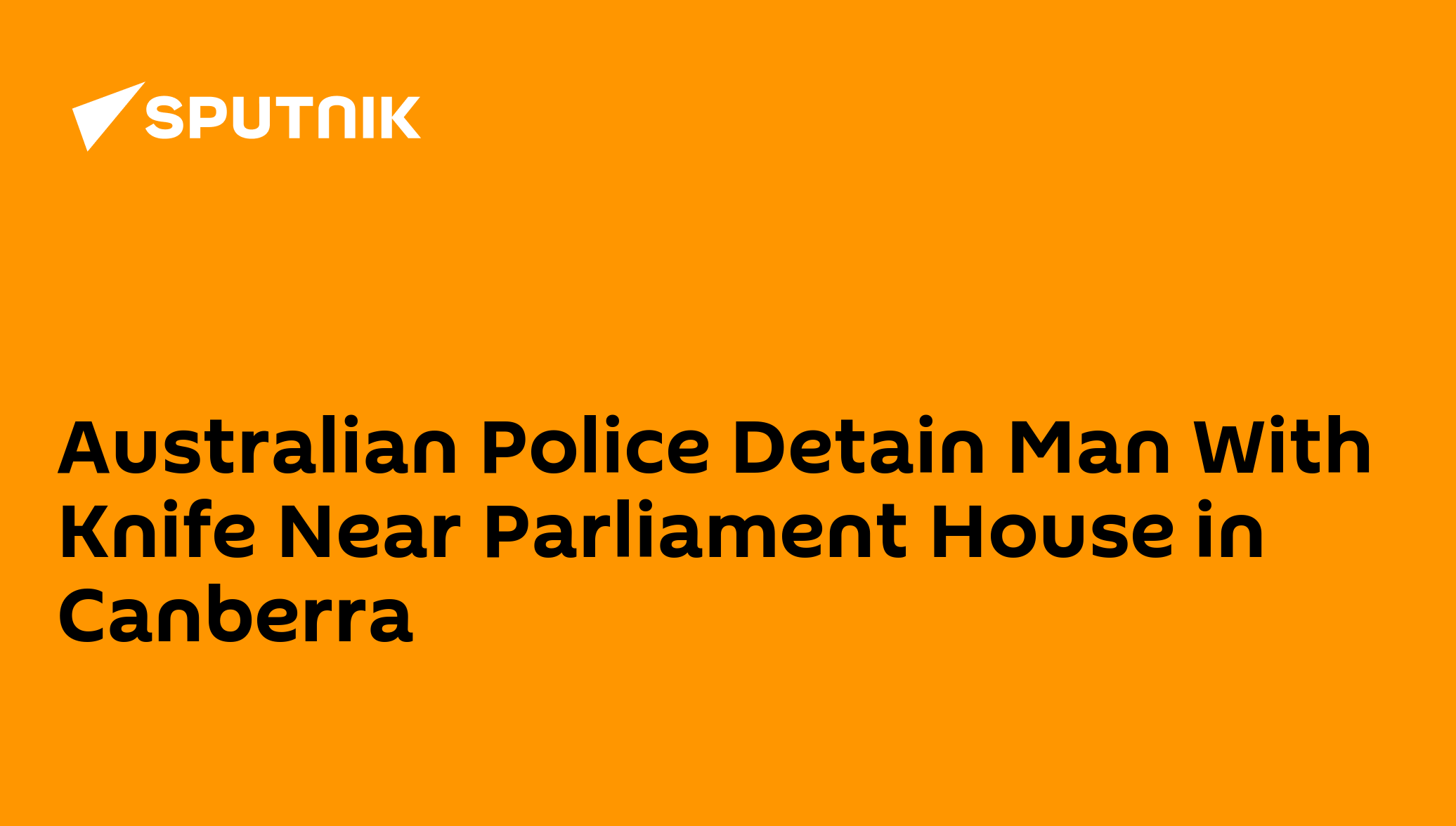 australian-police-detain-man-with-knife-near-parliament-house-in