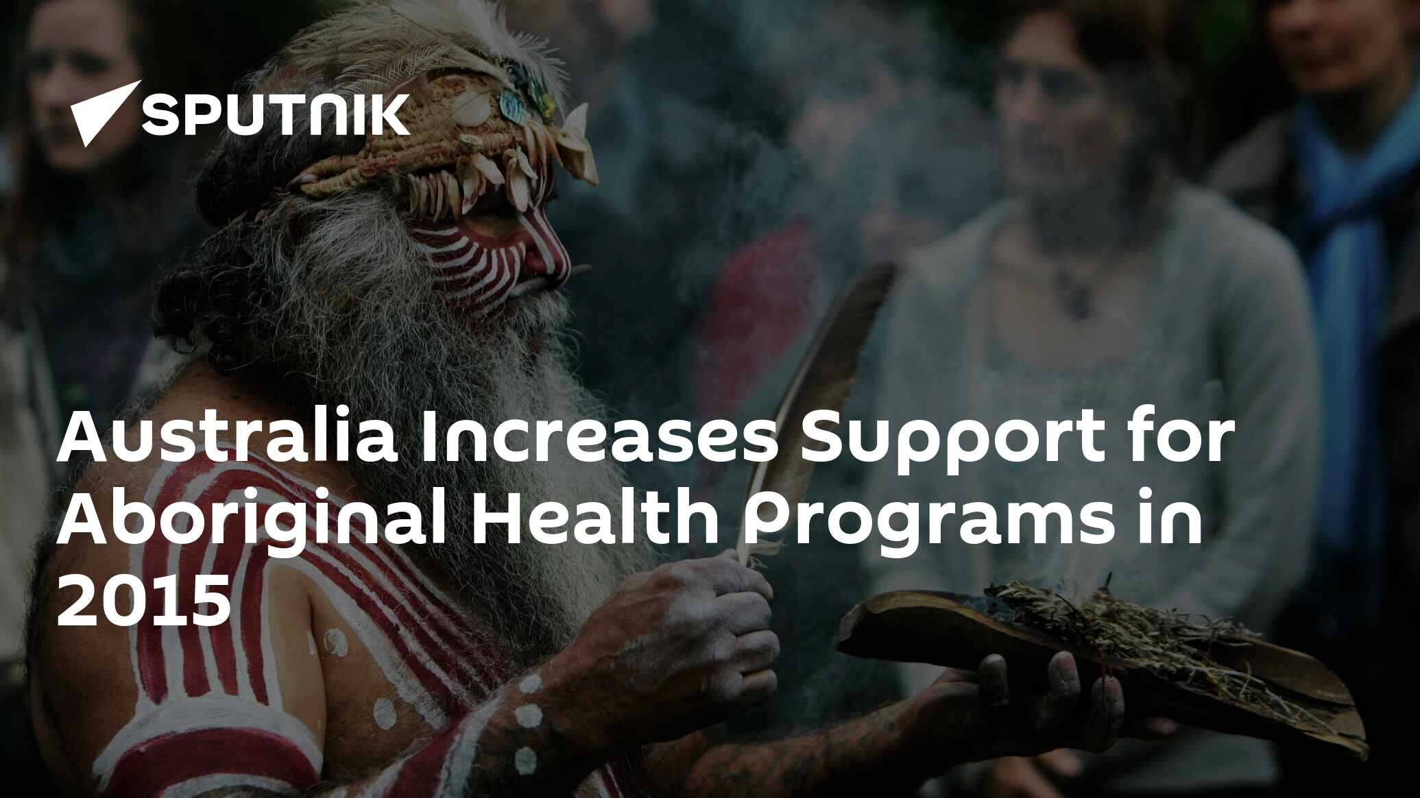 Australia Increases Support for Aboriginal Health Programs in 2015 - 17 ...