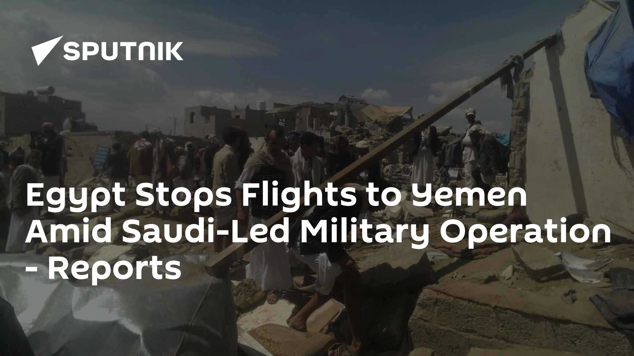 Egypt Stops Flights to Yemen Amid Saudi-Led Military Operation ...