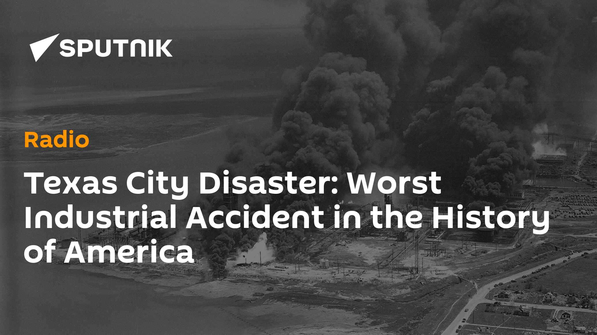 texas-city-disaster-worst-industrial-accident-in-the-history-of