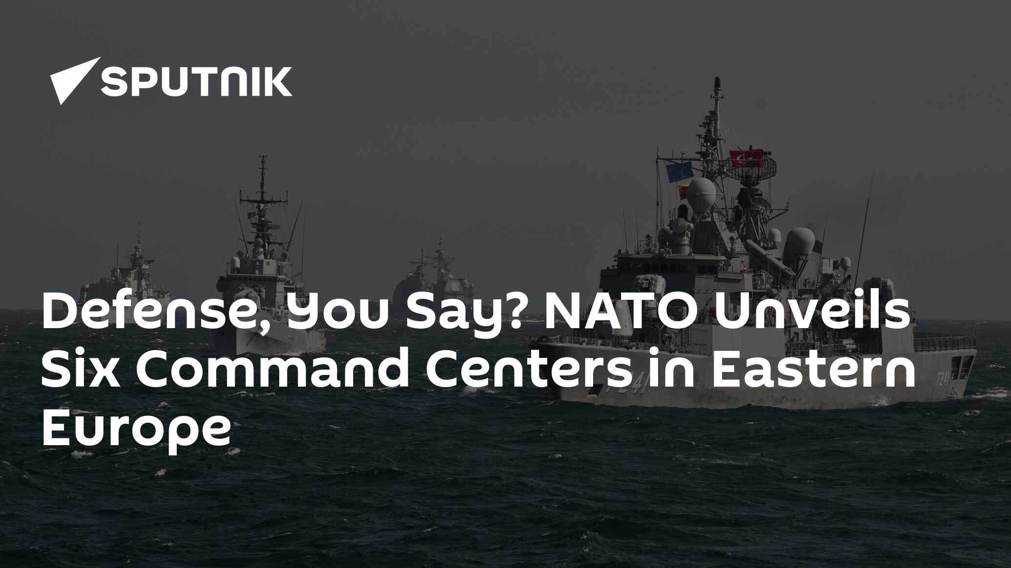 Defense, You Say? Nato Unveils Six Command Centers In Eastern Europe 