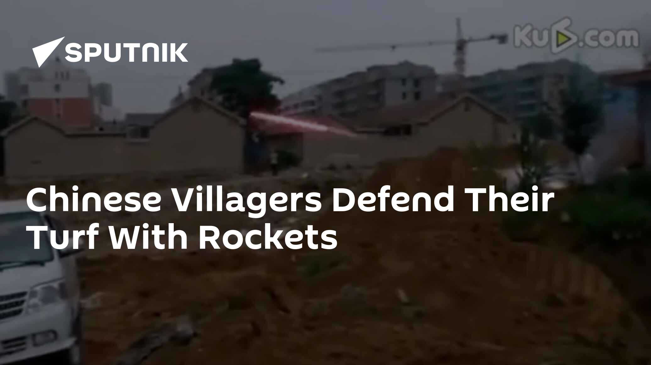 Chinese Villagers Defend Their Turf With Rockets 11.09.2015, Sputnik