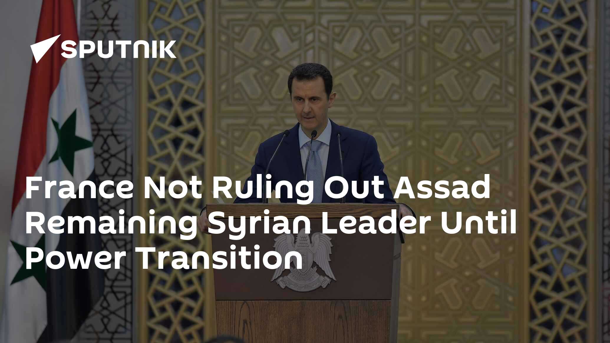 France Not Ruling Out Assad Remaining Syrian Leader Until Power ...