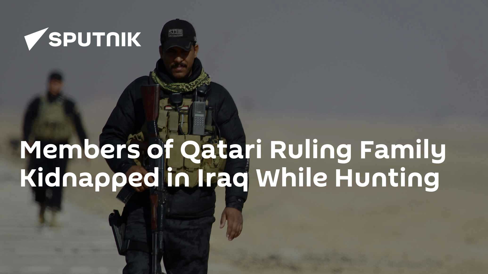 Members of Qatari Ruling Family Kidnapped in Iraq While Hunting - 16.12 ...