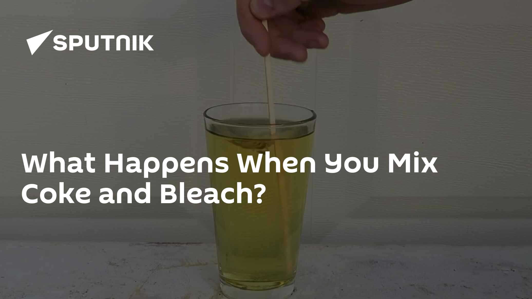 What Happens When You Mix Coke and Bleach? 28.12.2015, Sputnik