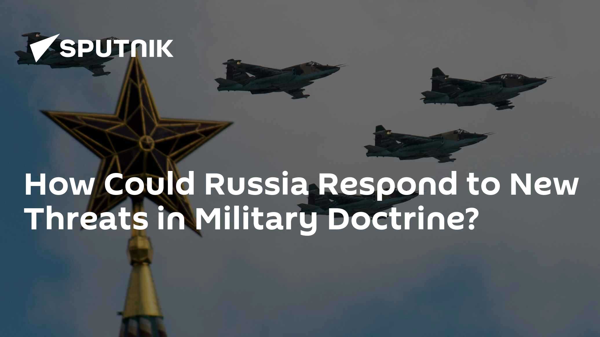 How Could Russia Respond to New Threats in Military Doctrine? - 30.01. ...