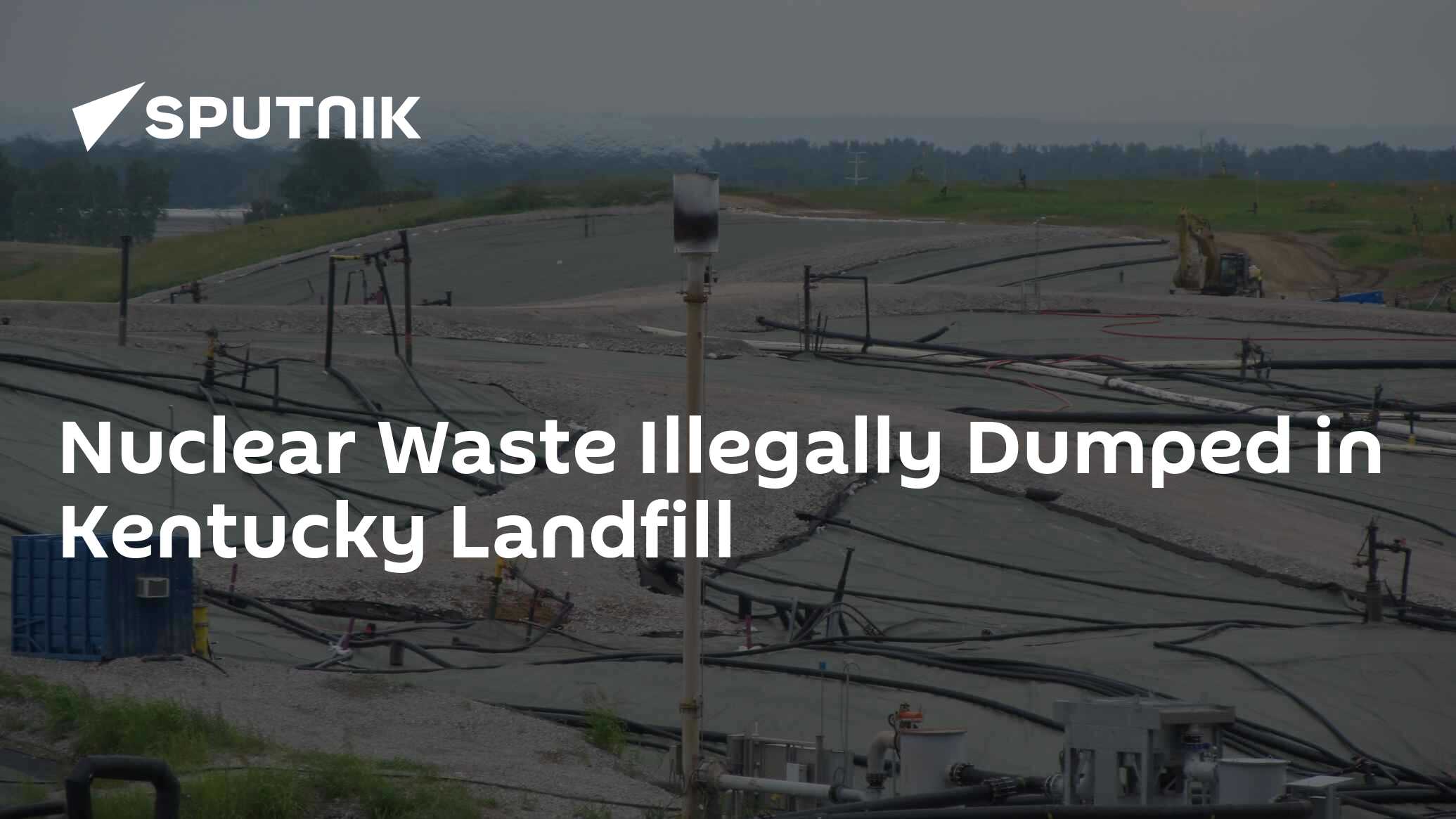 Nuclear Waste Illegally Dumped in Kentucky Landfill 28.02.2016