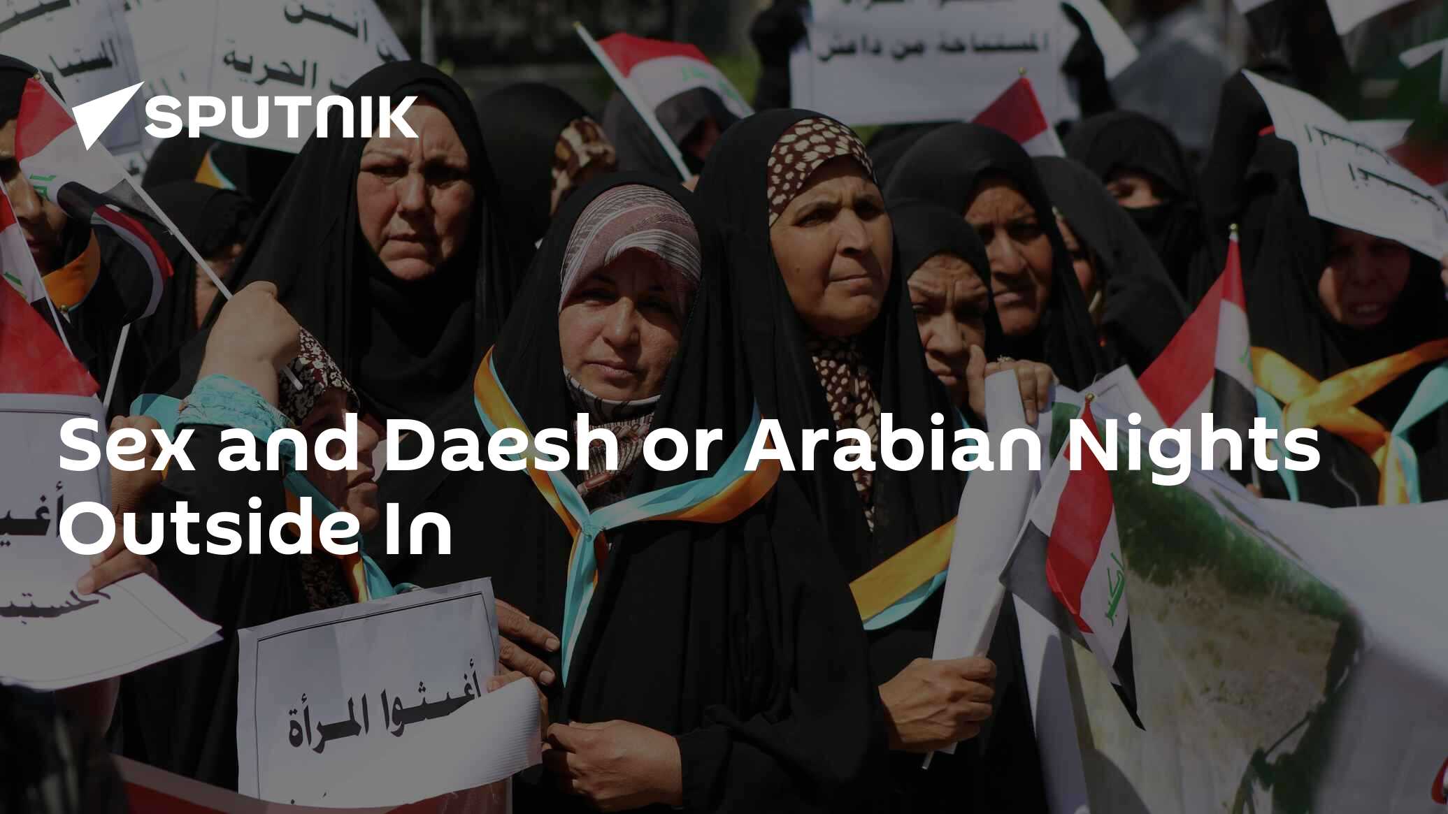 Sex and Daesh or Arabian Nights Outside In - 20.03.2016, Sputnik  International