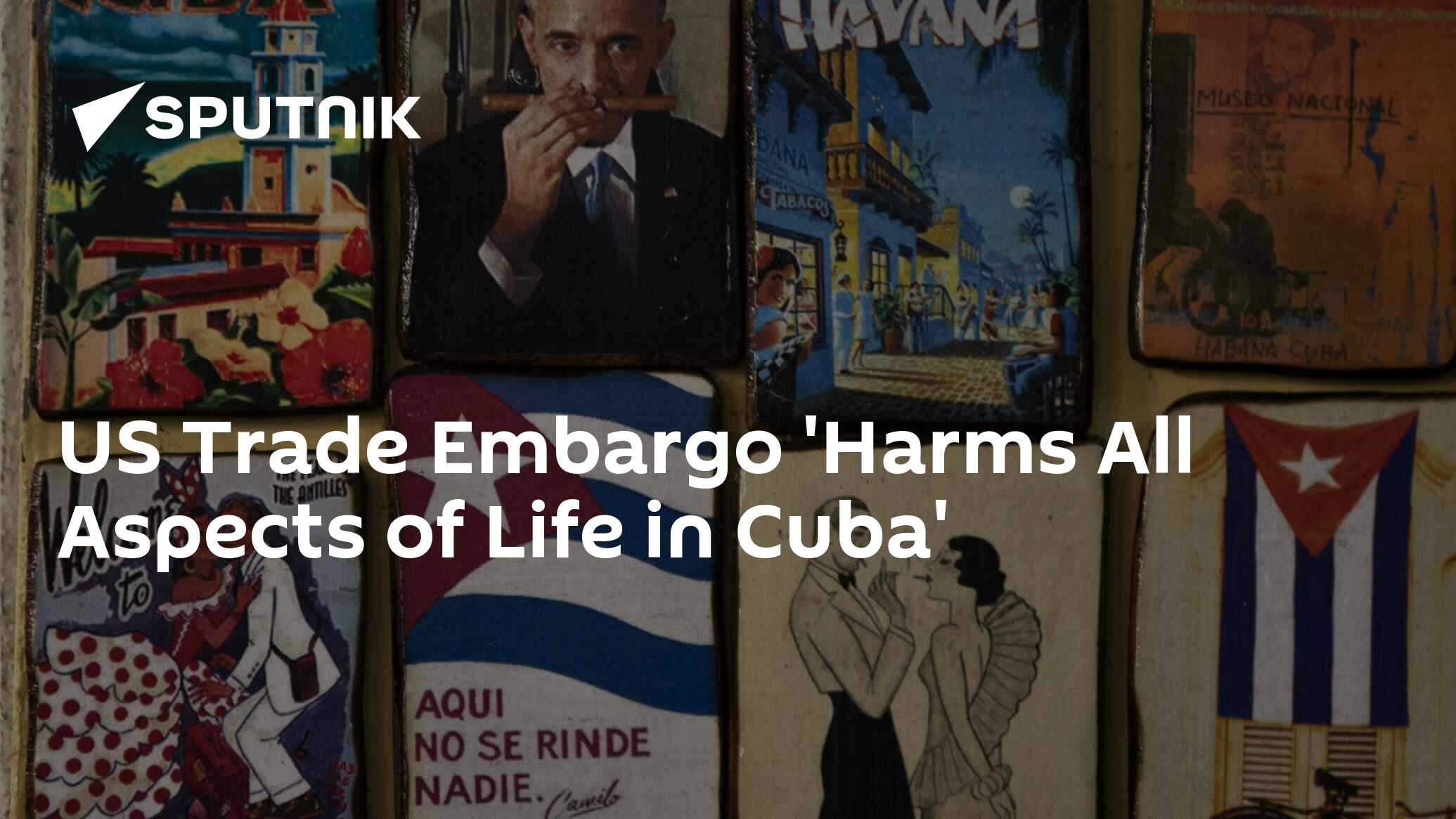 US Trade Embargo 'Harms All Aspects of Life in Cuba' - 23.03.2016
