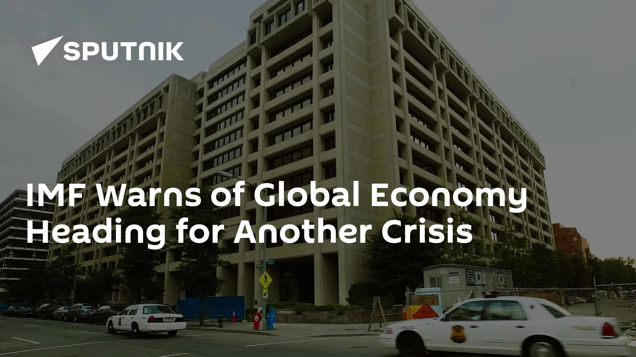 IMF Warns of Global Economy Heading for Another Crisis - 14.04.2016 ...