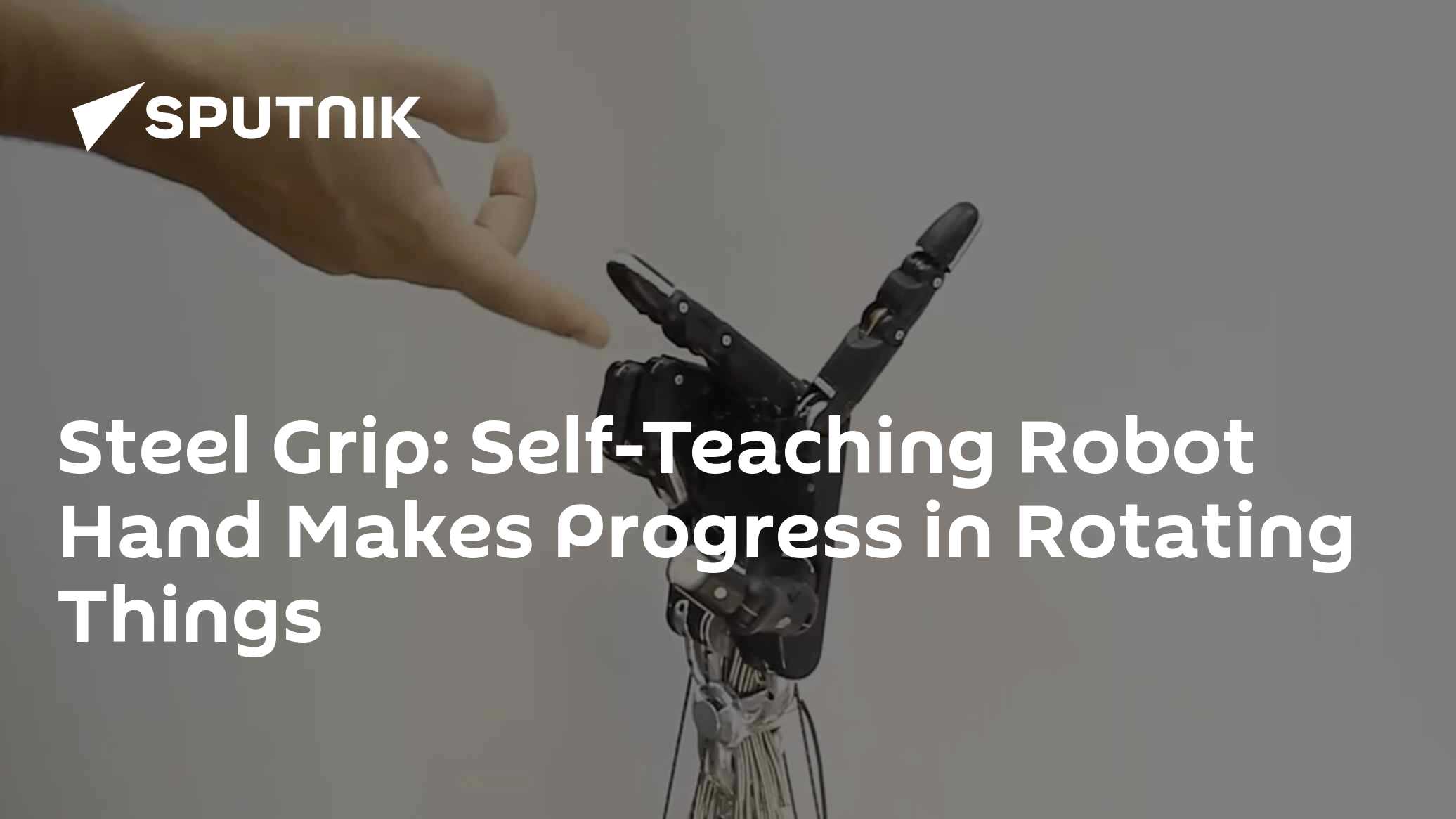 Steel Grip: Self-Teaching Robot Hand Makes Progress in Rotating Things ...