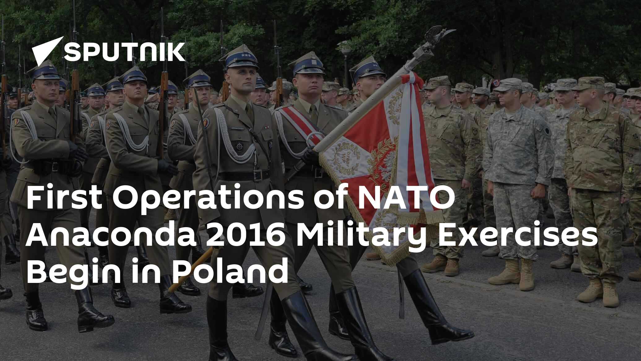 First Operations of NATO Anaconda 2016 Military Exercises Begin in ...