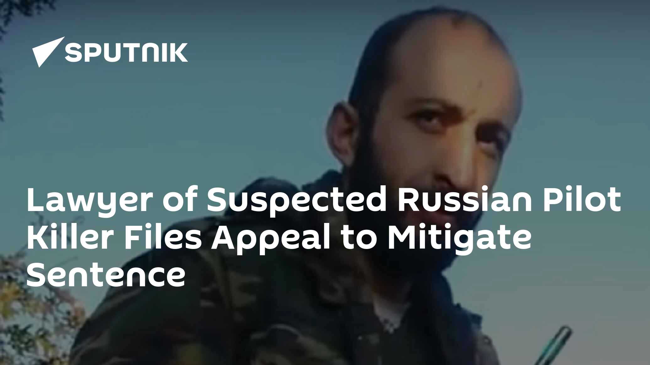 lawyer-of-suspected-russian-pilot-killer-files-appeal-to-mitigate