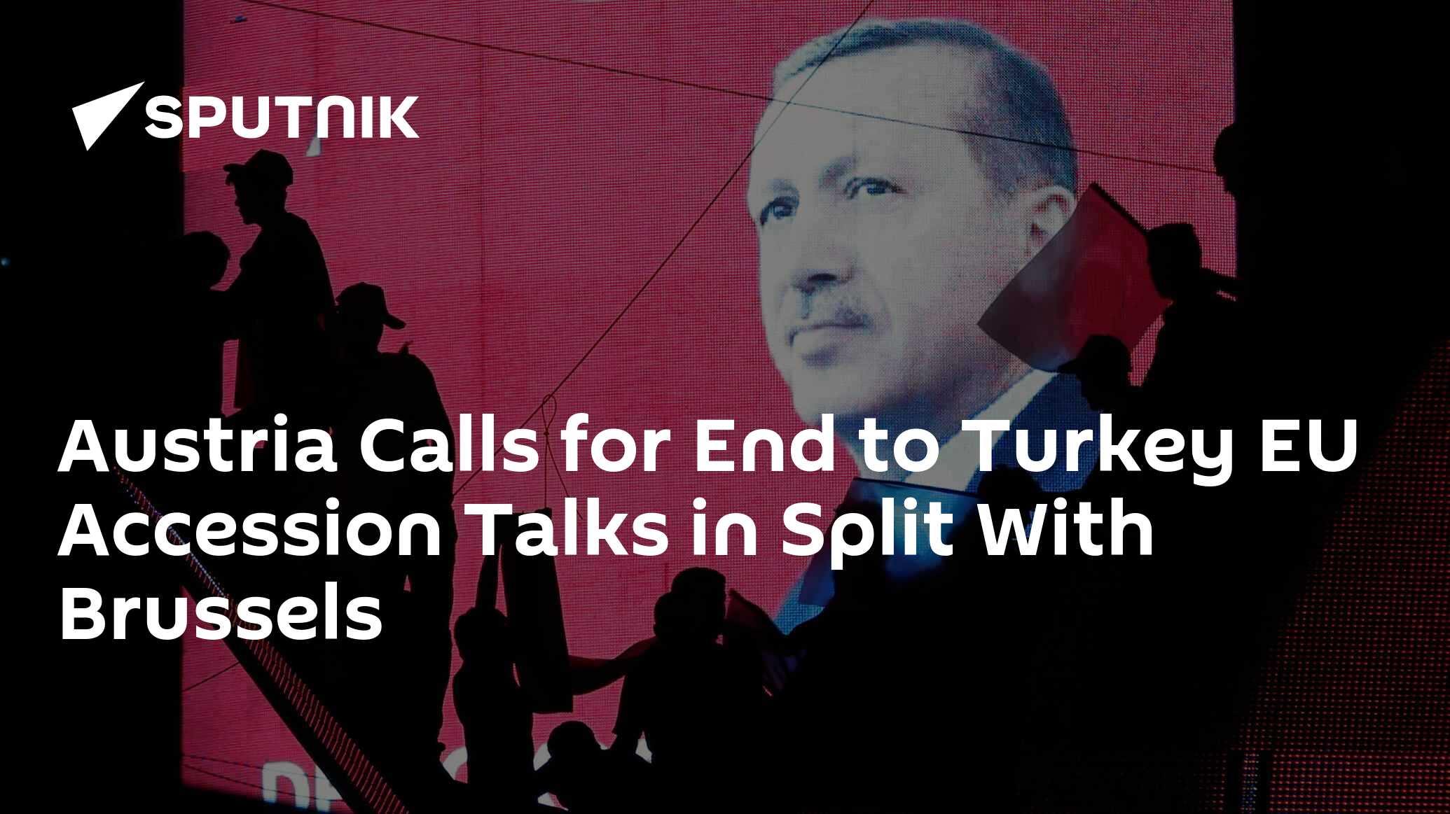 Austria calls for end to turkey eu accession talks in split with brussels
