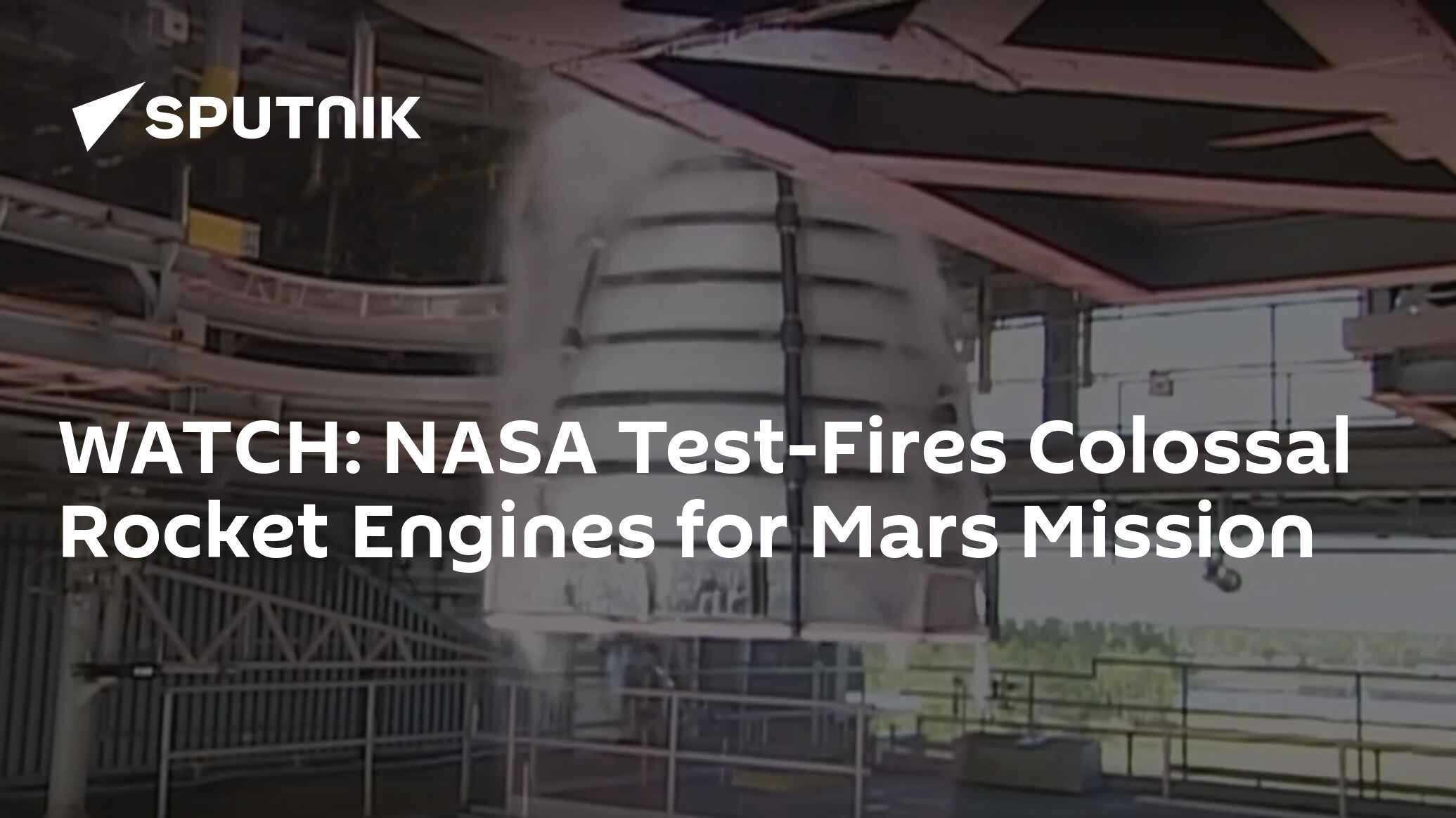 WATCH: NASA Test-Fires Colossal Rocket Engines for Mars Mission - 22.08 ...