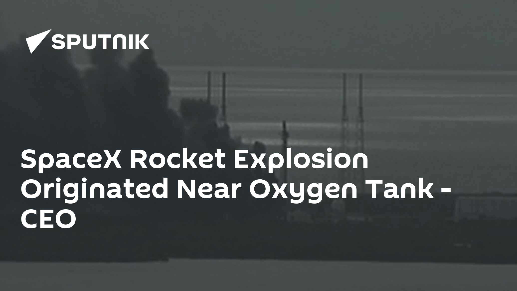 SpaceX Rocket Explosion Originated Near Oxygen Tank - CEO - 01.09.2016 ...