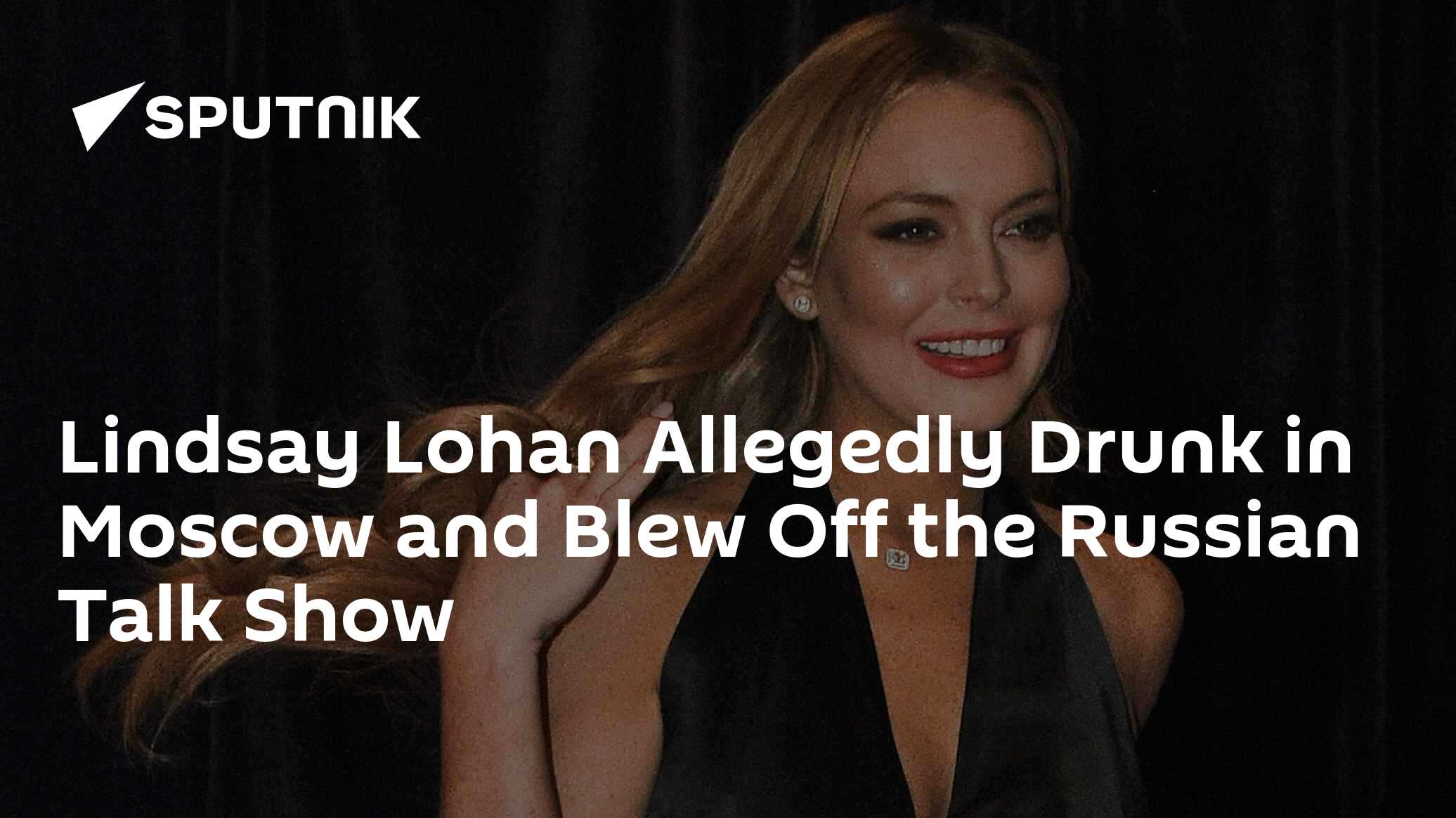 lindsay-lohan-allegedly-drunk-in-moscow-and-blew-off-the-russian-talk