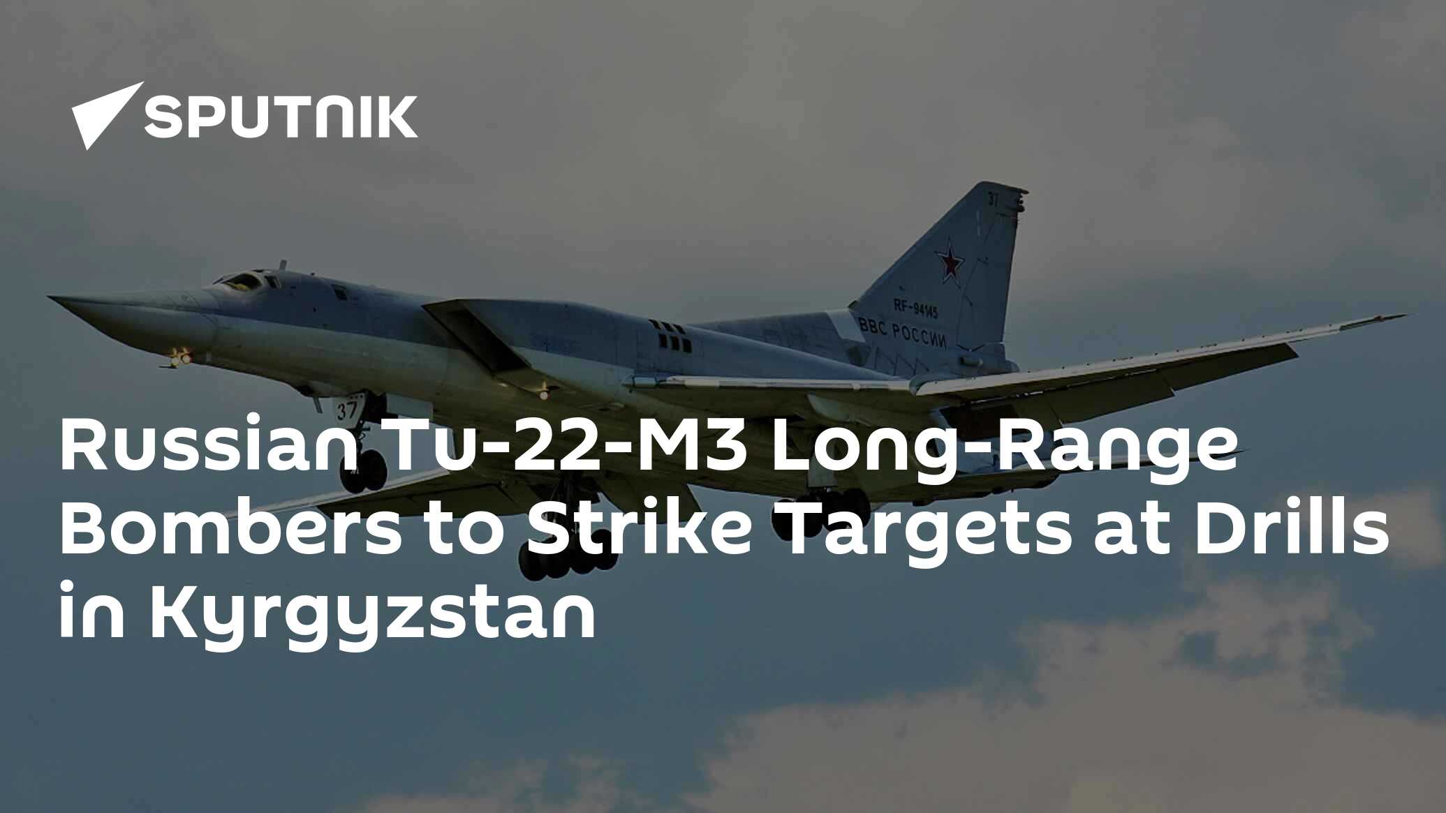 Russian Tu-22-M3 Long-Range Bombers To Strike Targets At Drills In ...