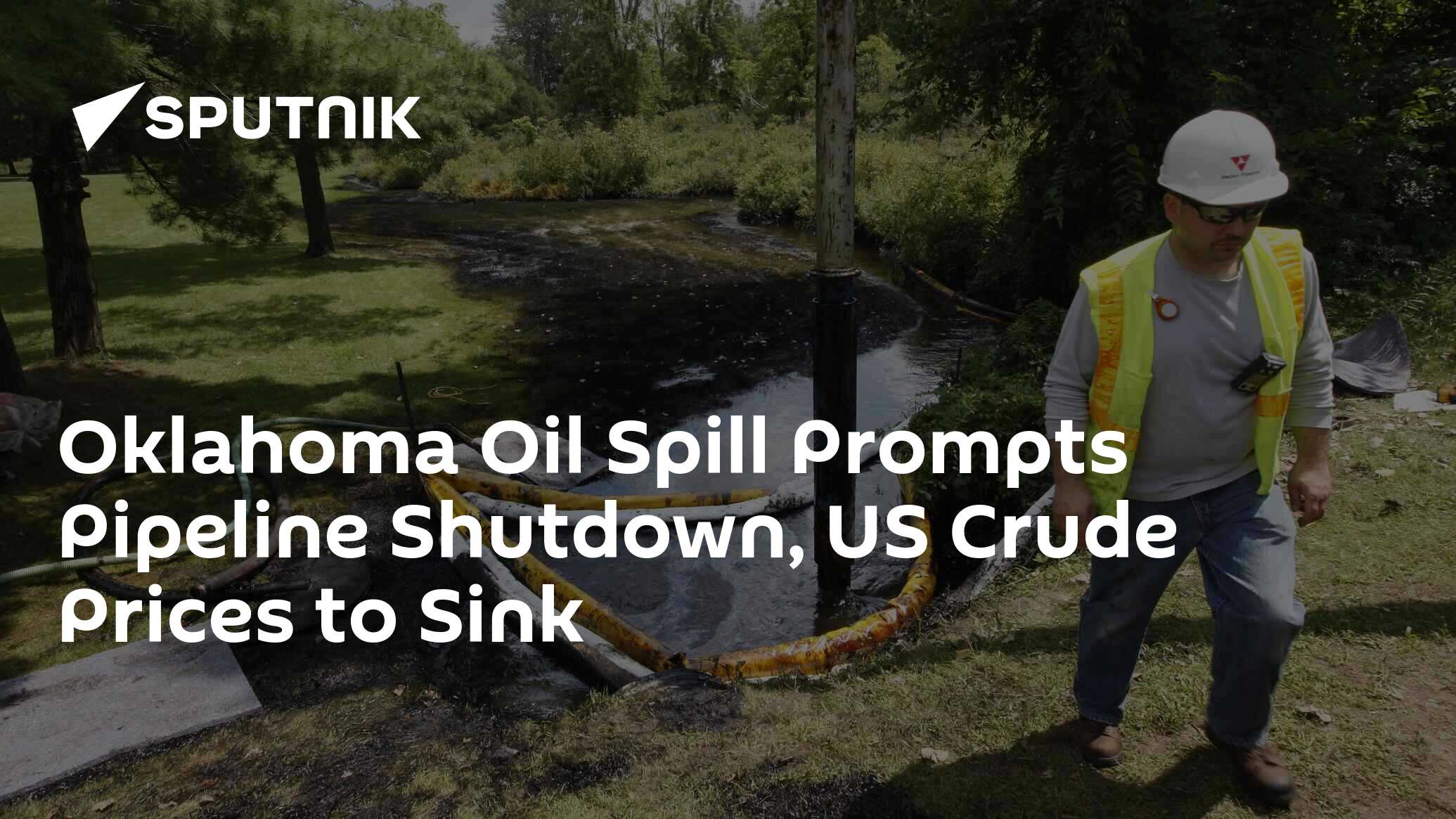 Oklahoma Oil Spill Prompts Pipeline Shutdown, US Crude Prices to Sink