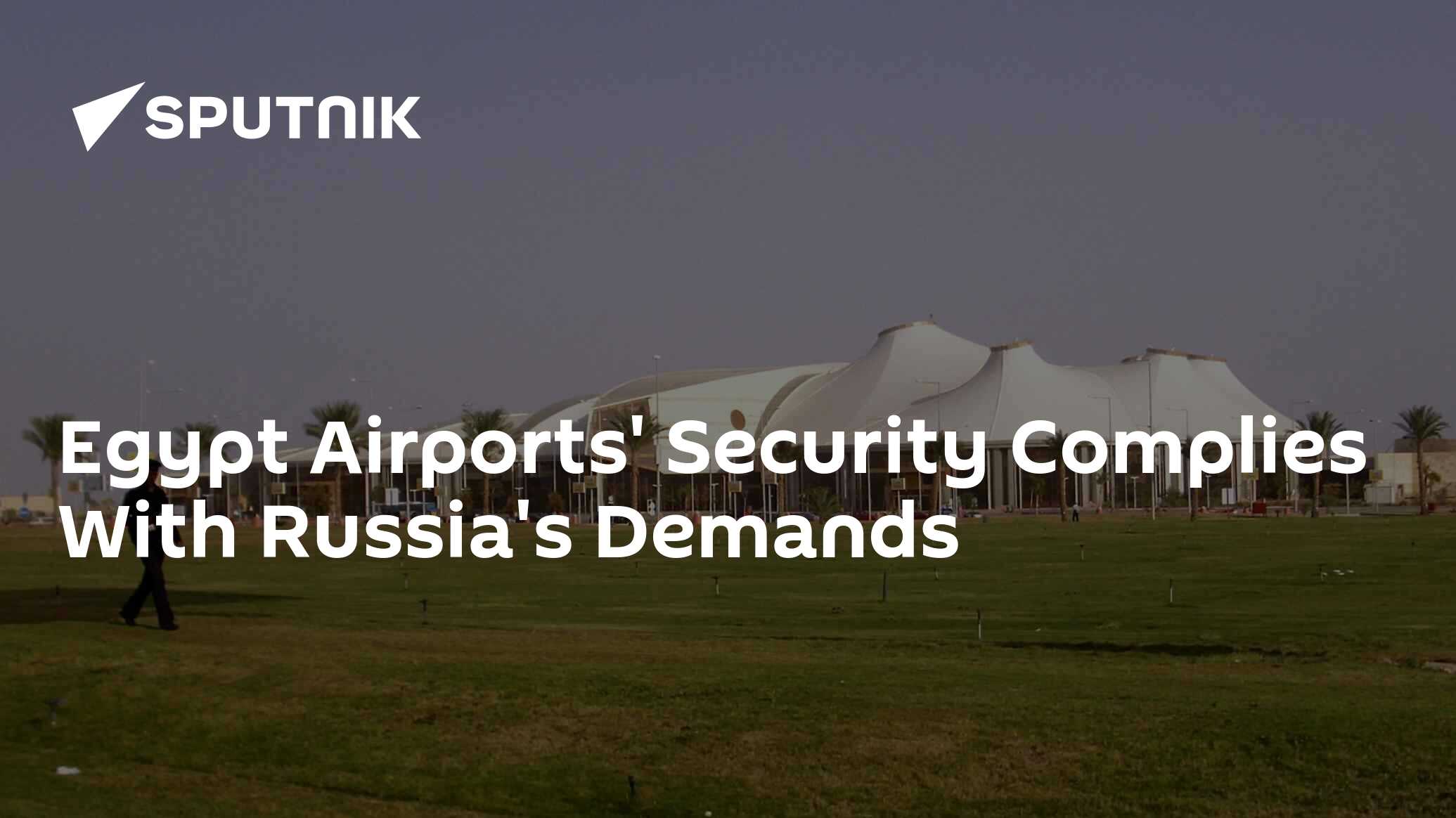 egypt-airports-security-complies-with-russia-s-demands-23-11-2016