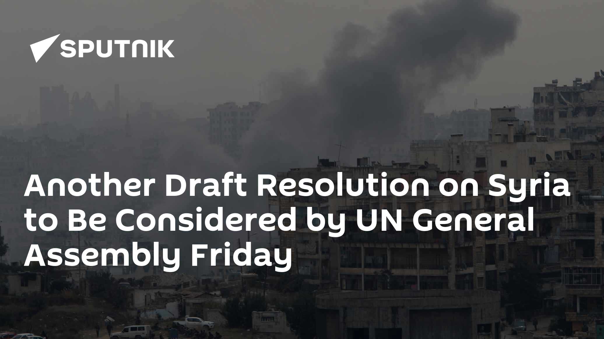 Another Draft Resolution on Syria to Be Considered by UN General ...