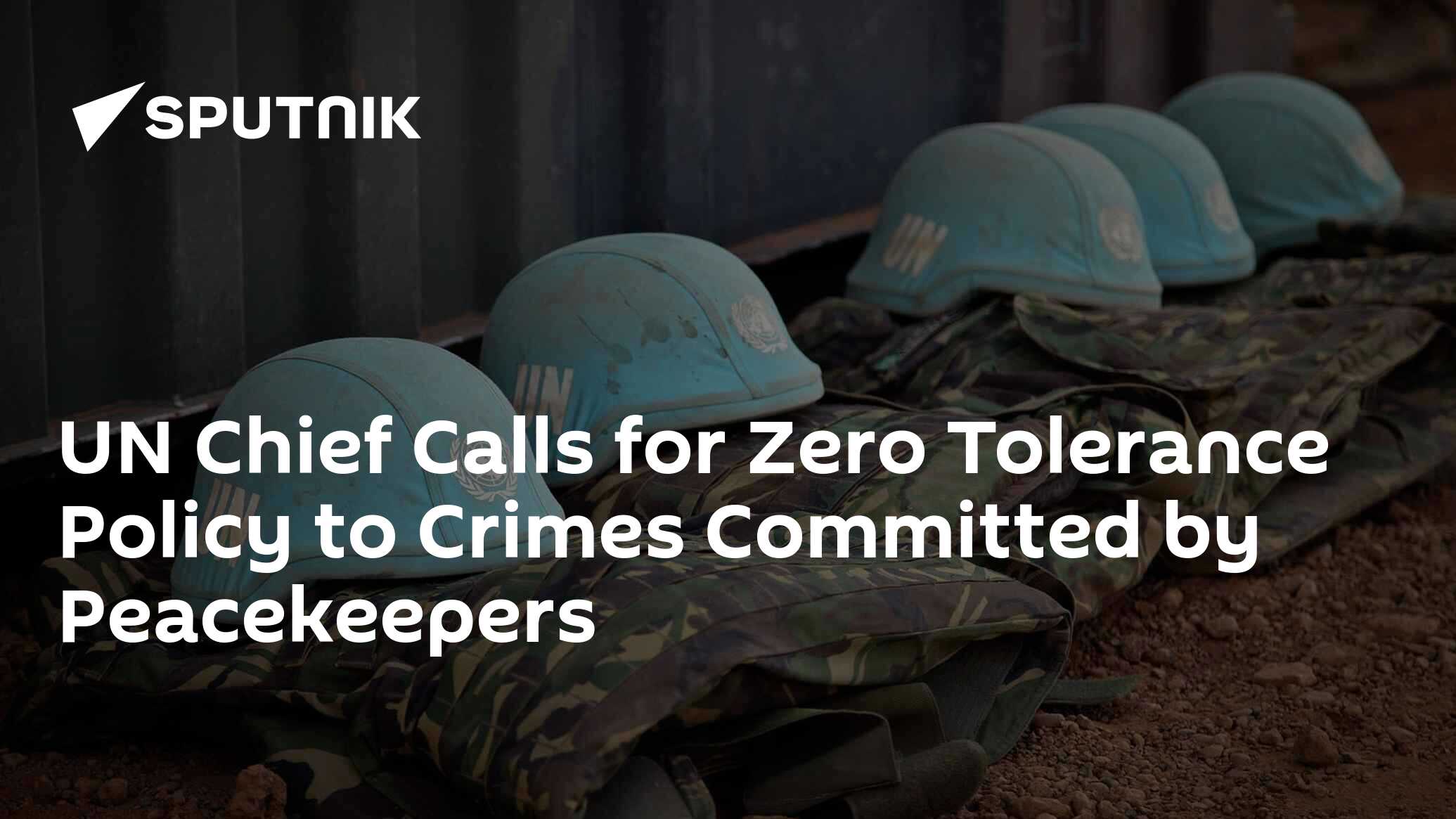 UN Chief Calls For Zero Tolerance Policy To Crimes Committed By ...