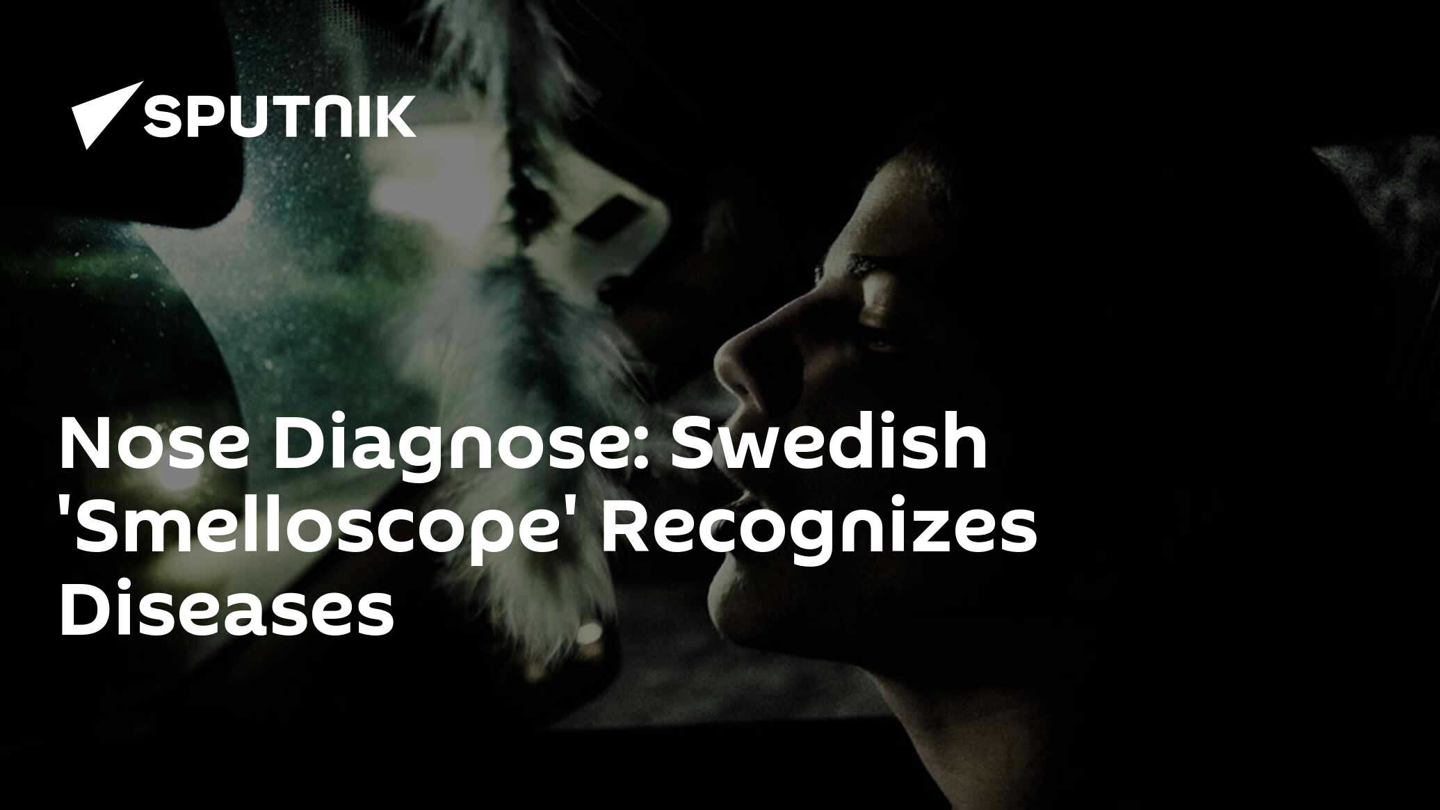 Nose Diagnose Swedish 'Smelloscope' Recognizes Diseases 26.12.2016