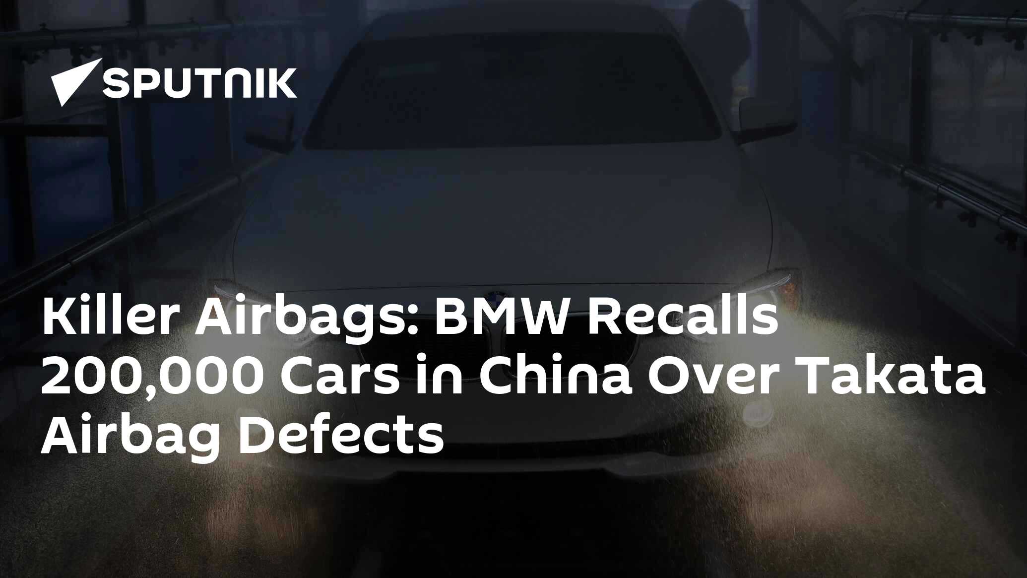 Killer Airbags: BMW Recalls 200,000 Cars in China Over Takata Airbag ...