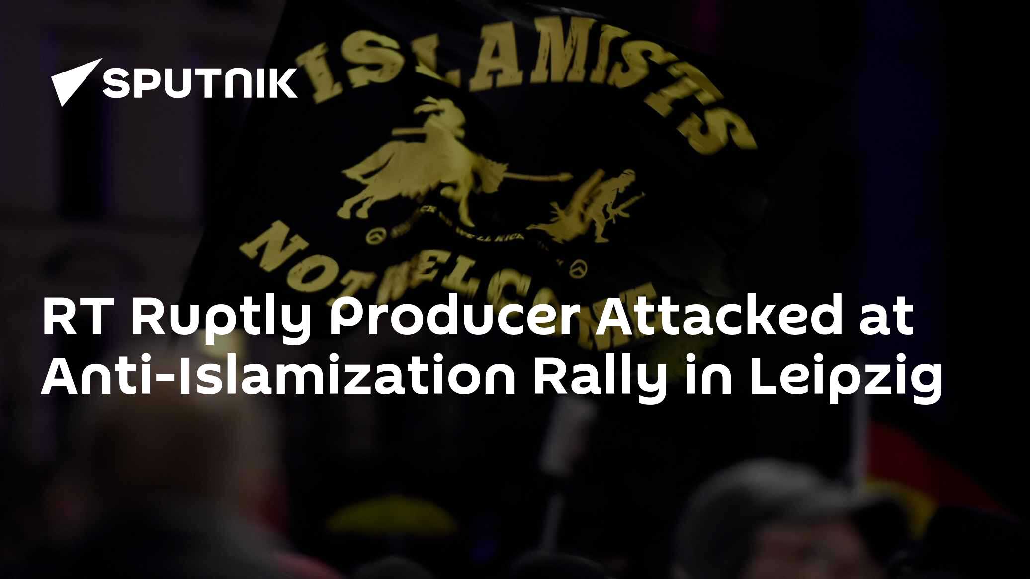 RT Ruptly Producer Attacked at Anti-Islamization Rally in Leipzig