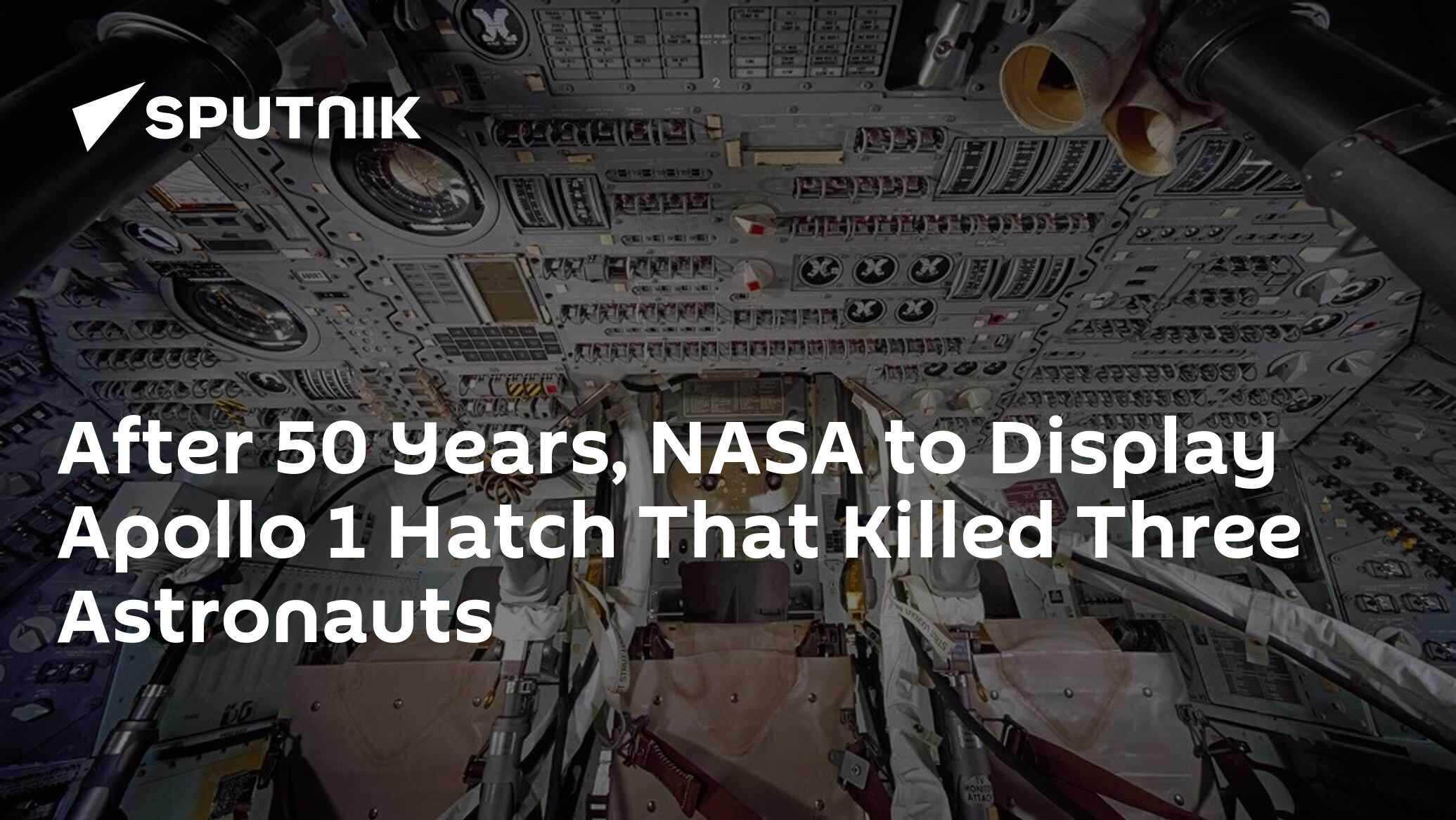 After 50 Years Nasa To Display Apollo 1 Hatch That Killed Three