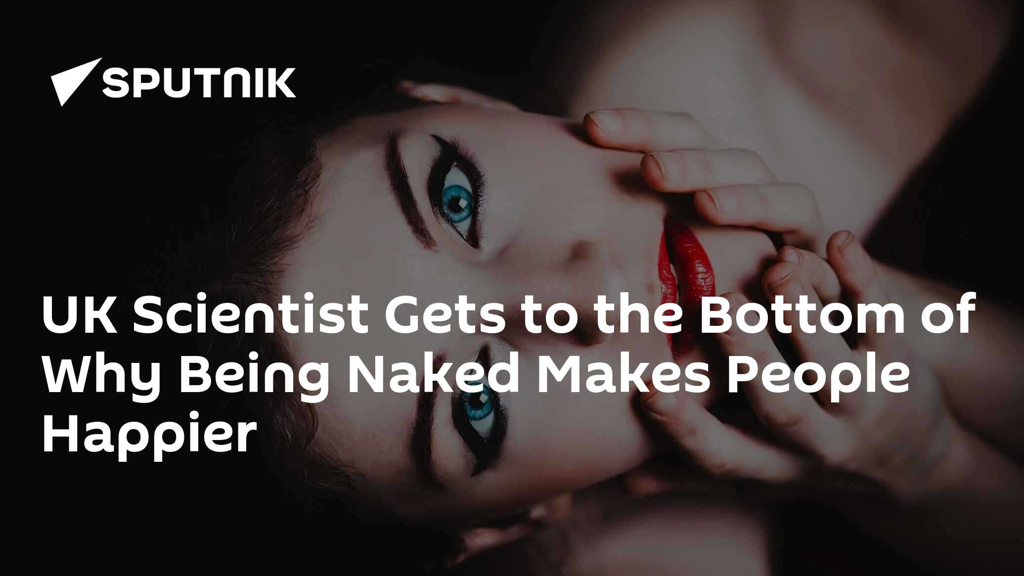 UK Scientist Gets to the Bottom of Why Being Naked Makes People Happier -  27.01.2017, Sputnik International