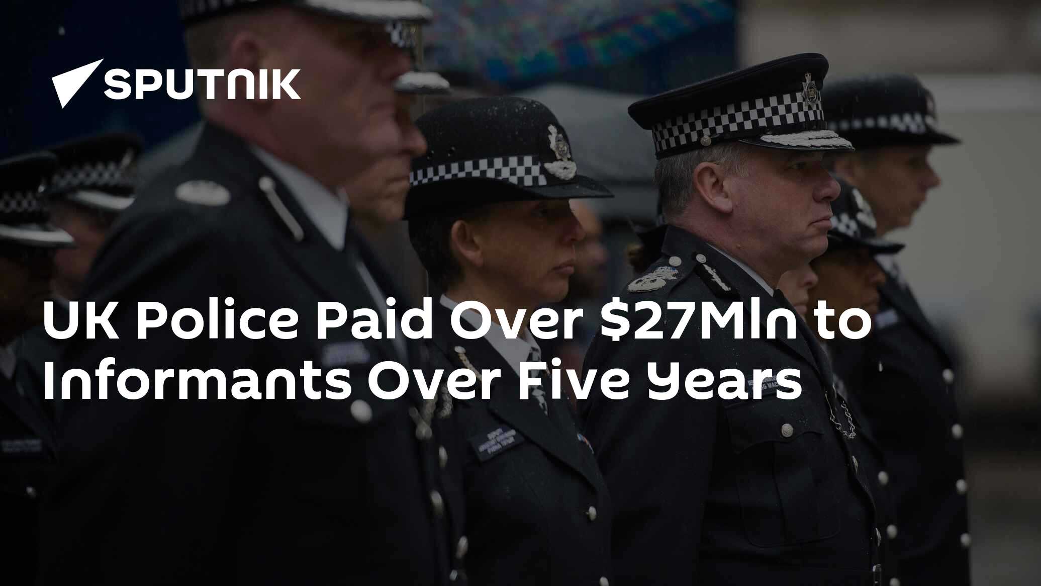 Uk Police Paid Over 27mln To Informants Over Five Years 08 02 2017