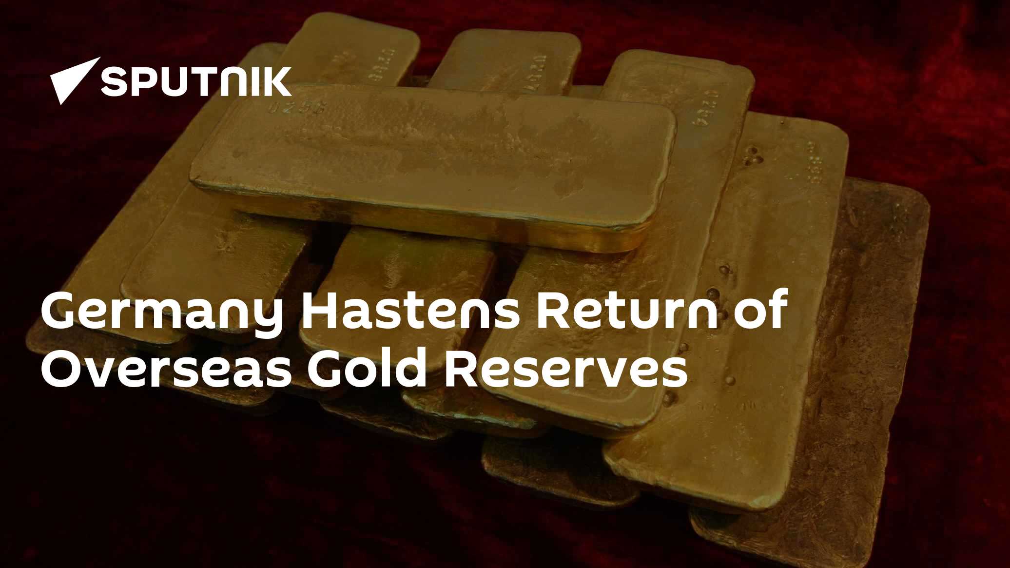 Germany Hastens Return of Overseas Gold Reserves