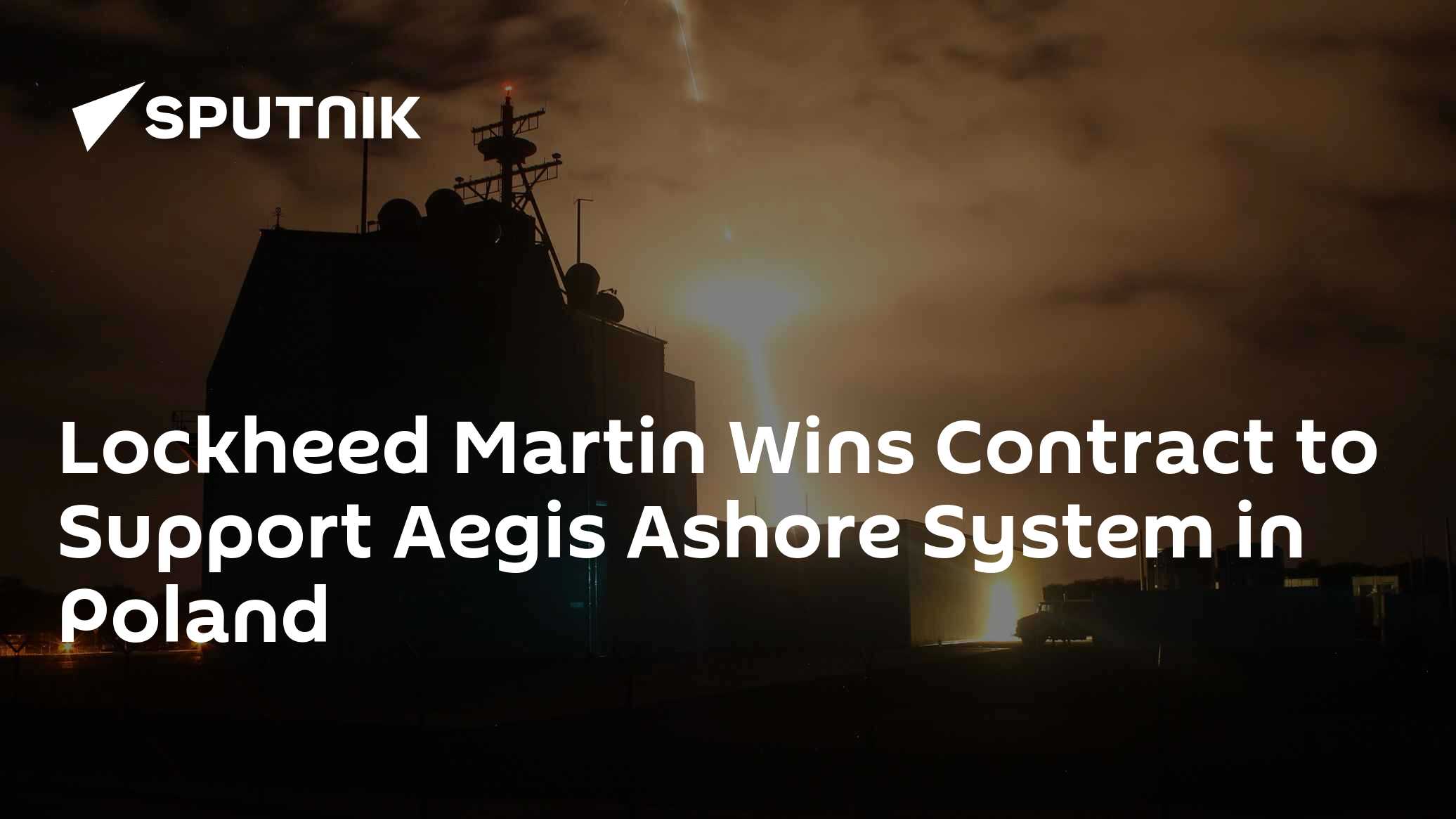 Lockheed Martin Wins Contract to Support Aegis Ashore System in Poland