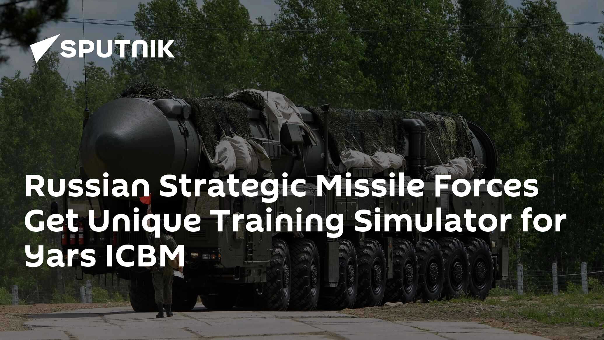 Russian Strategic Missile Forces Get Unique Training Simulator for Yars ...