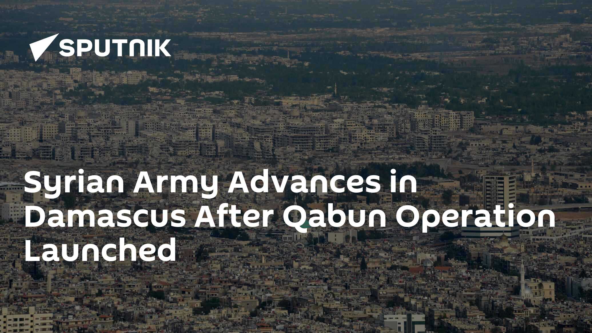 Syrian Army Advances in Damascus After Qabun Operation Launched 27.02