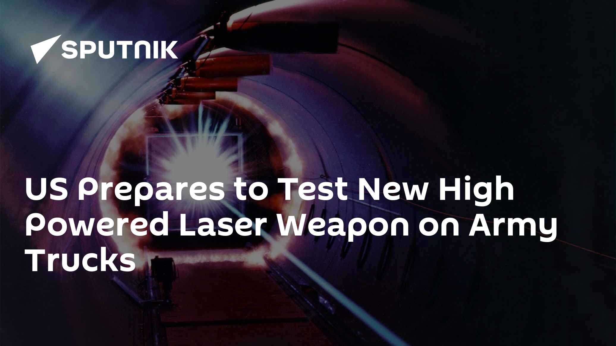 US Prepares to Test New High Powered Laser Weapon on Army Trucks - 17. ...