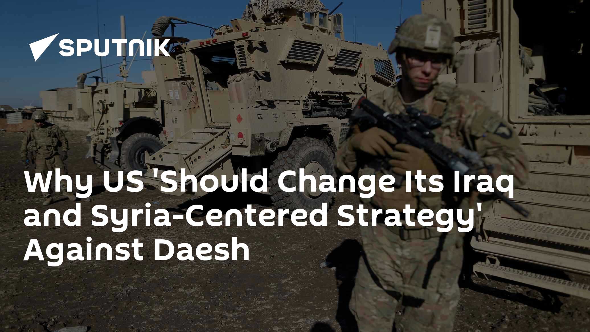 Why US 'Should Change Its Iraq and Syria-Centered Strategy' Against ...