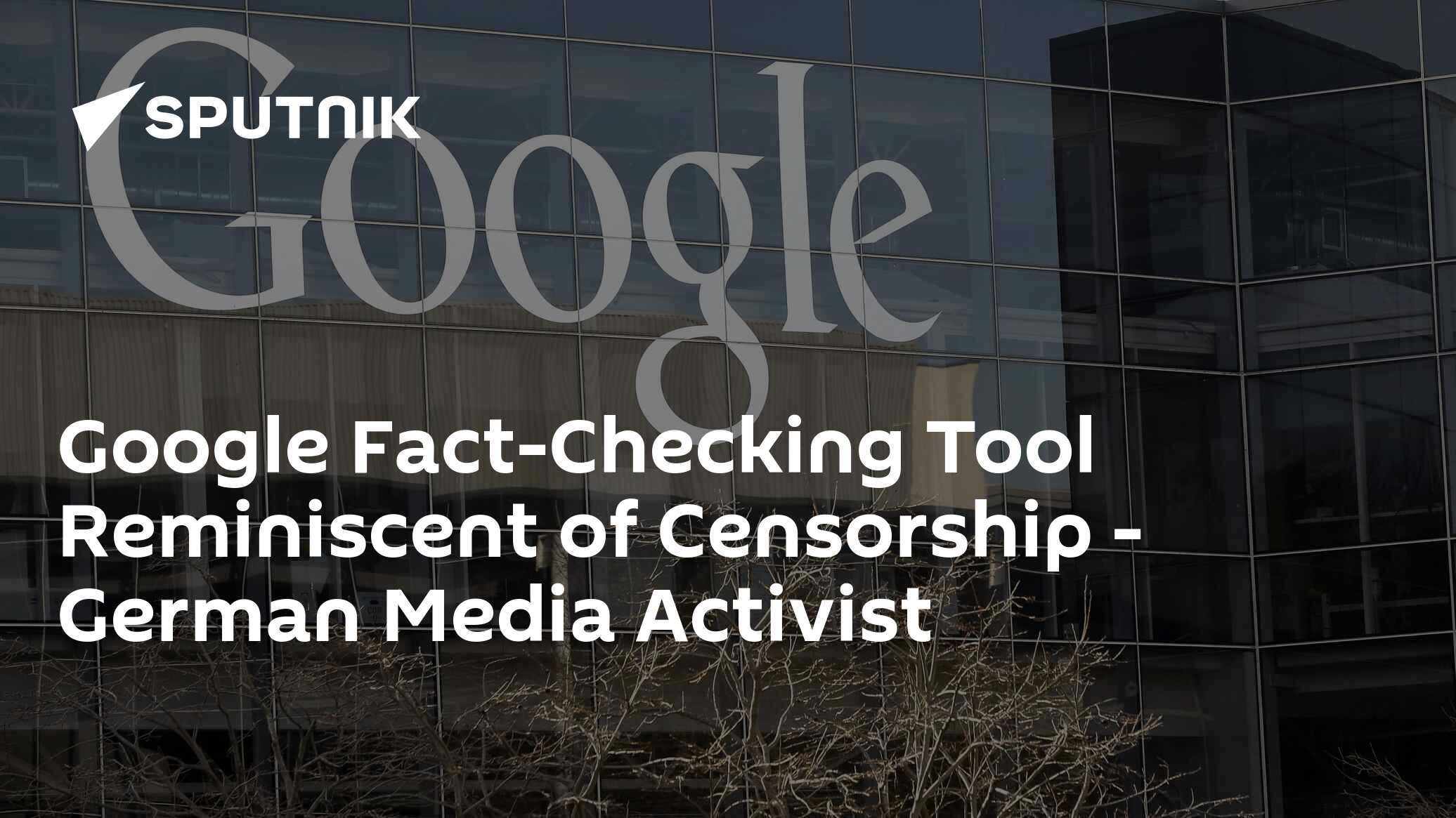 Google fact checking tool reminiscent of censorship german media