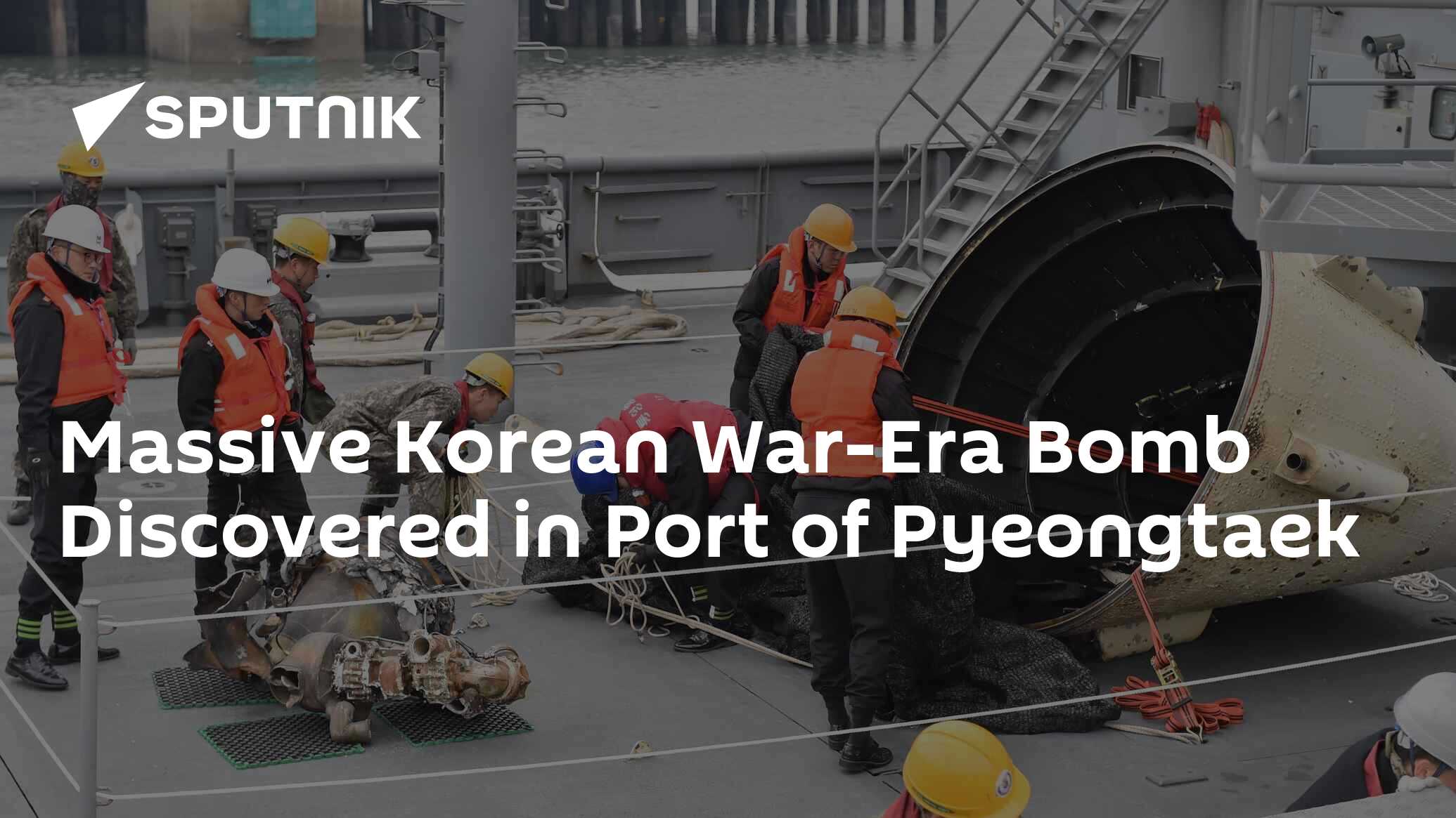 Massive Korean War-Era Bomb Discovered in Port of Pyeongtaek - 28.04. ...