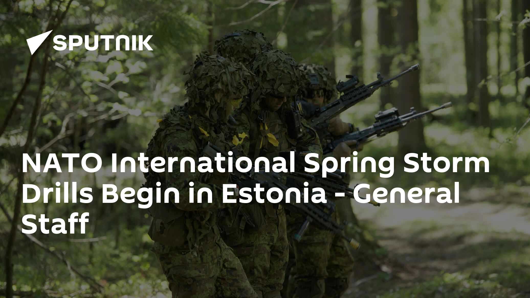 NATO International Spring Storm Drills Begin in Estonia - General Staff