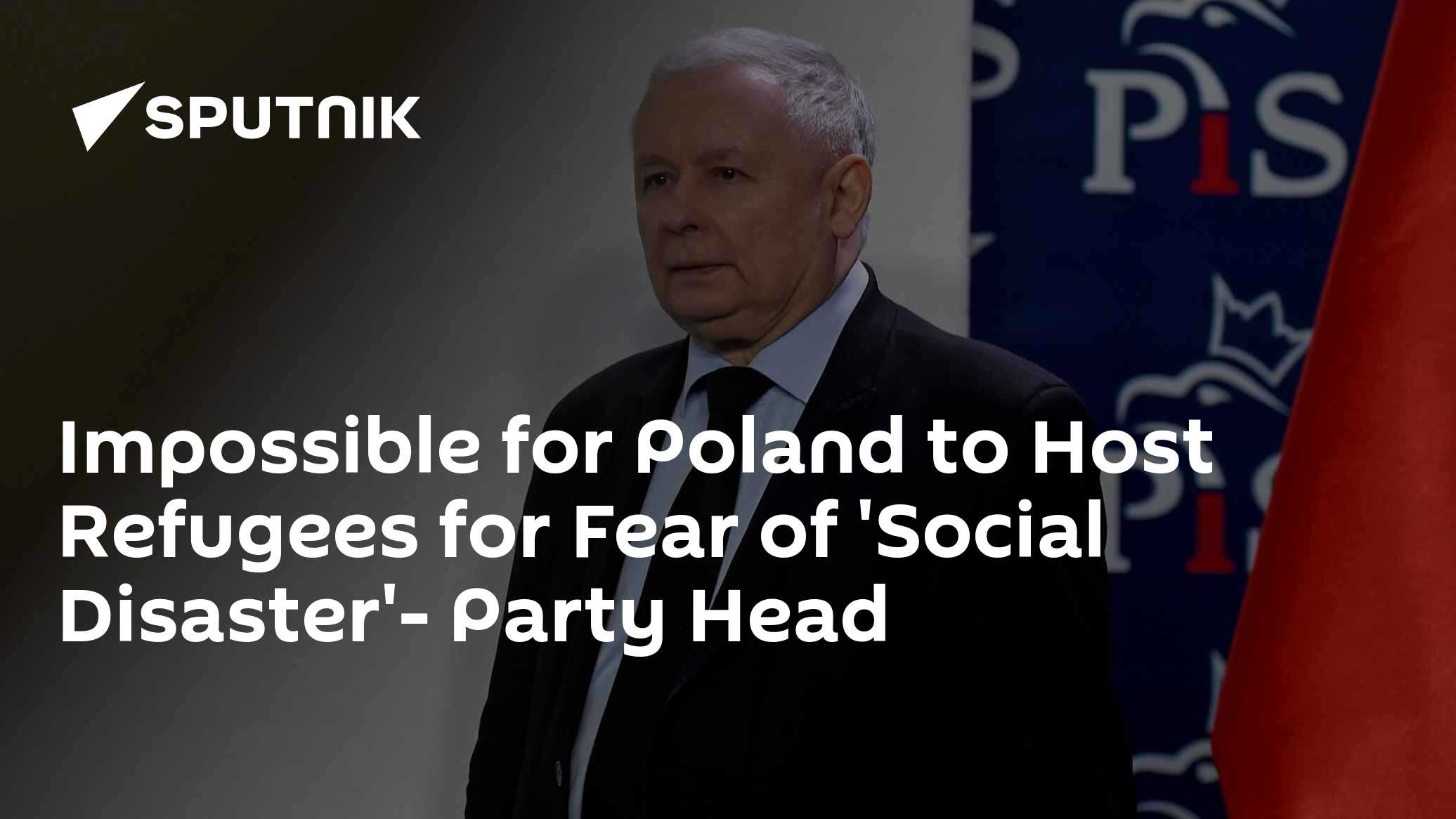 Impossible for Poland to Host Refugees for Fear of
