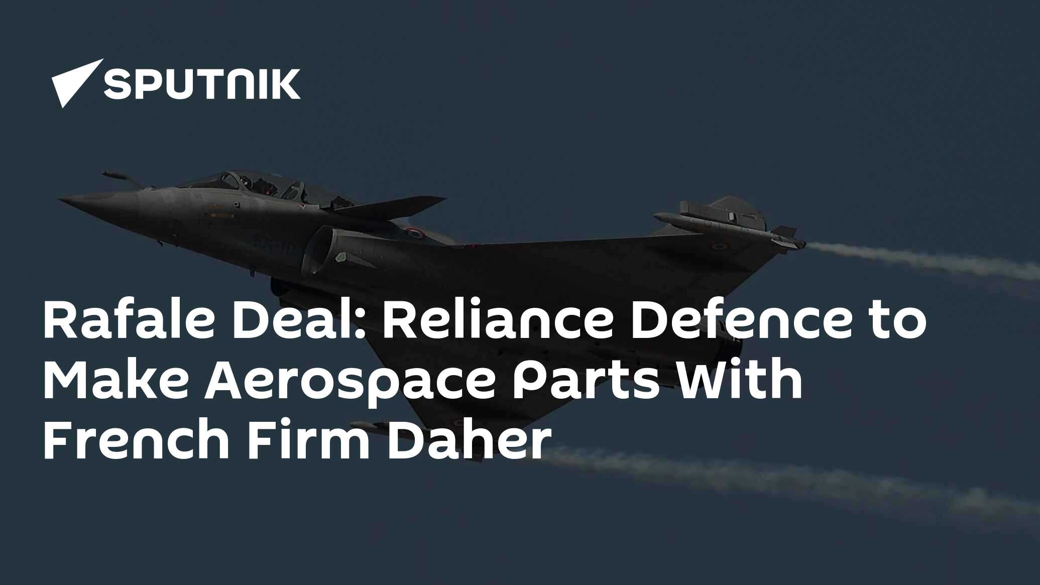 Rafale deal: reliance defence to make aerospace parts with french firm daher