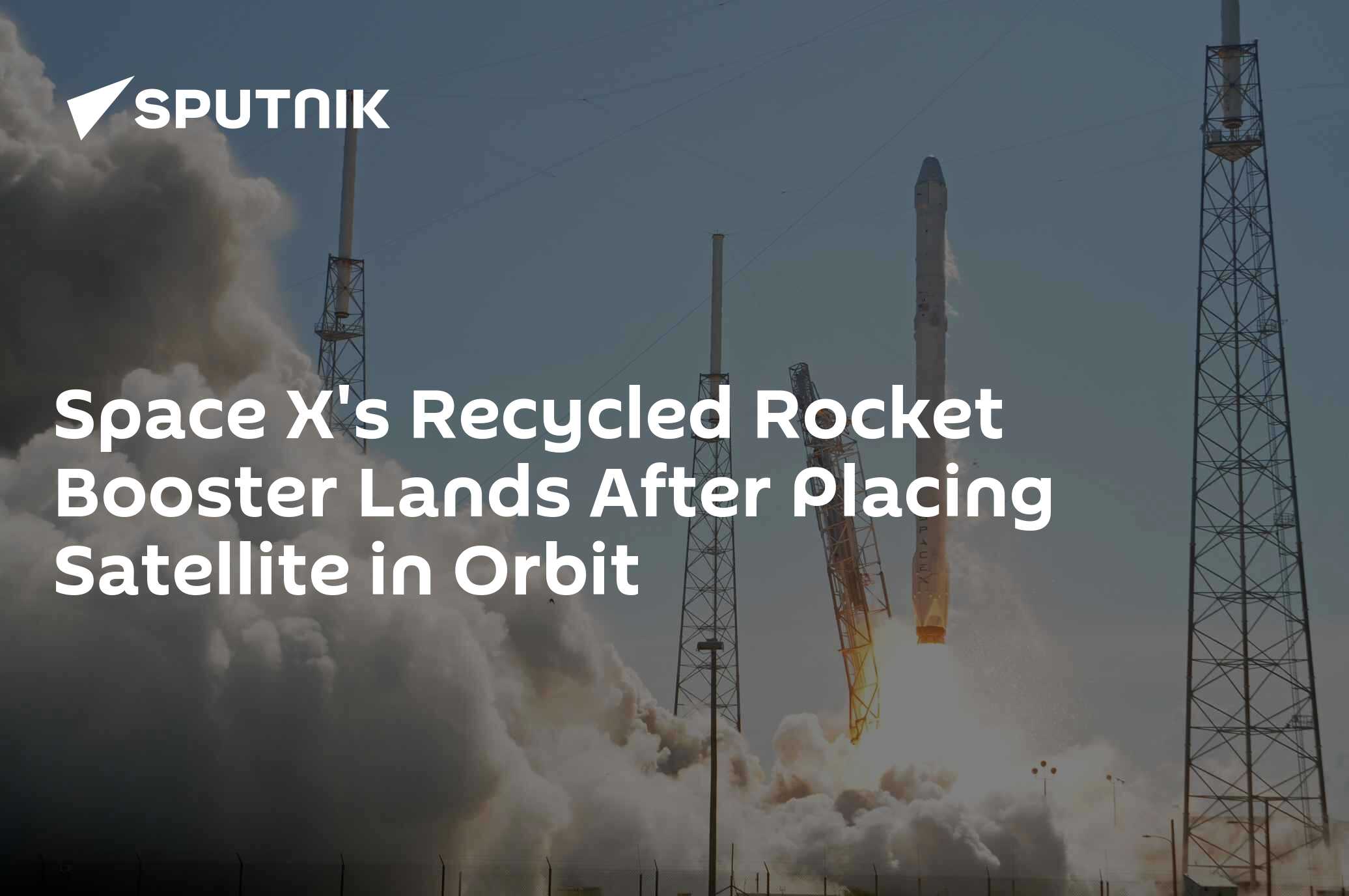Space X's Recycled Rocket Booster Lands After Placing Satellite in ...