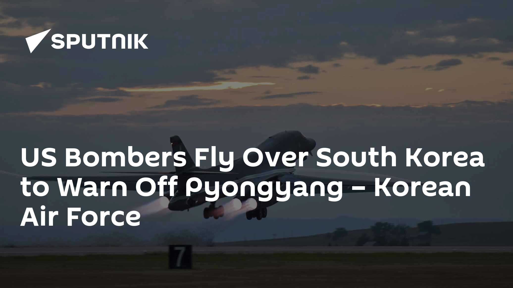 US Bombers Fly Over South Korea To Warn Off Pyongyang – Korean Air ...