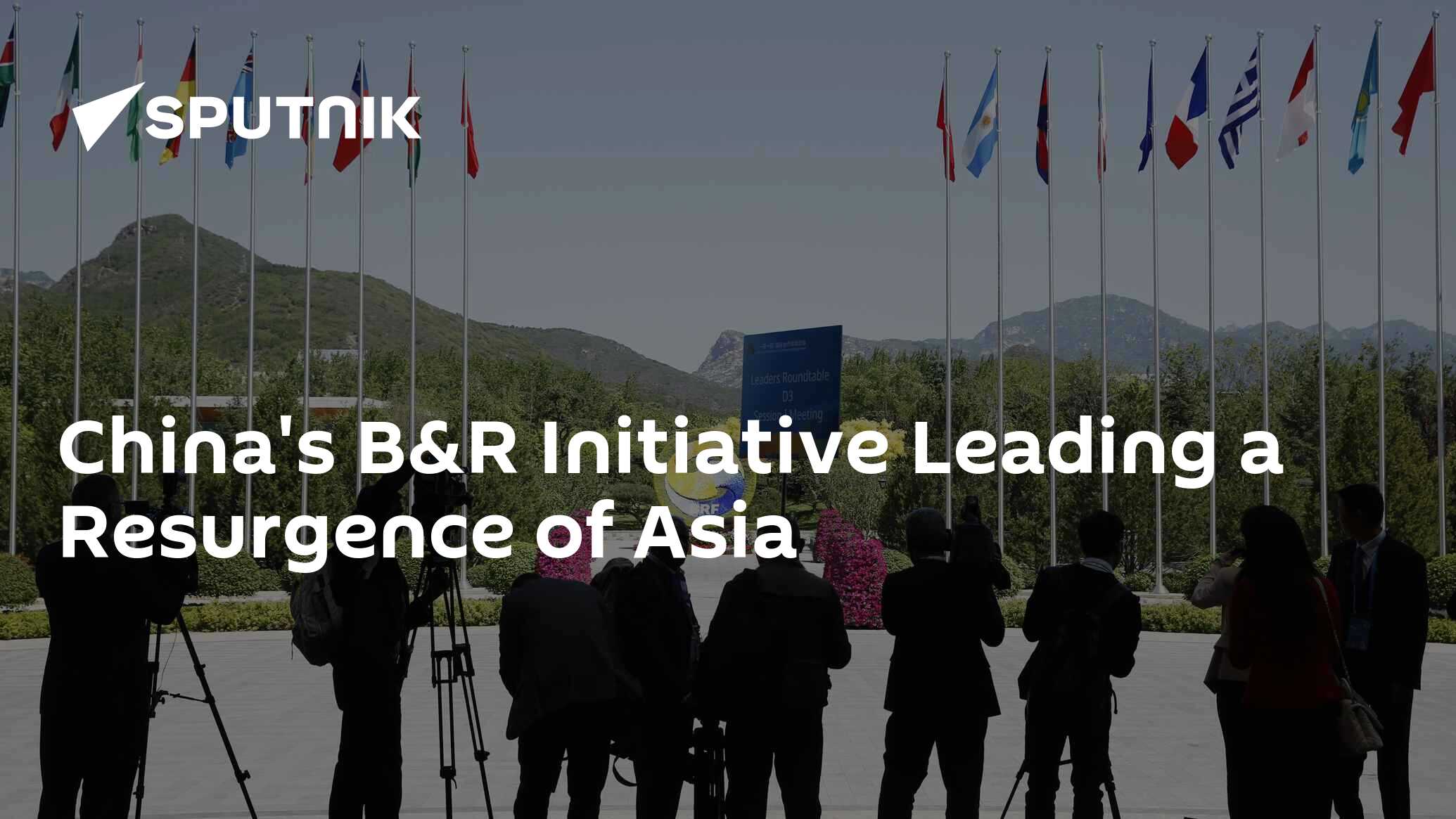 China's B&R Initiative Leading A Resurgence Of Asia - 29.07.2017 ...