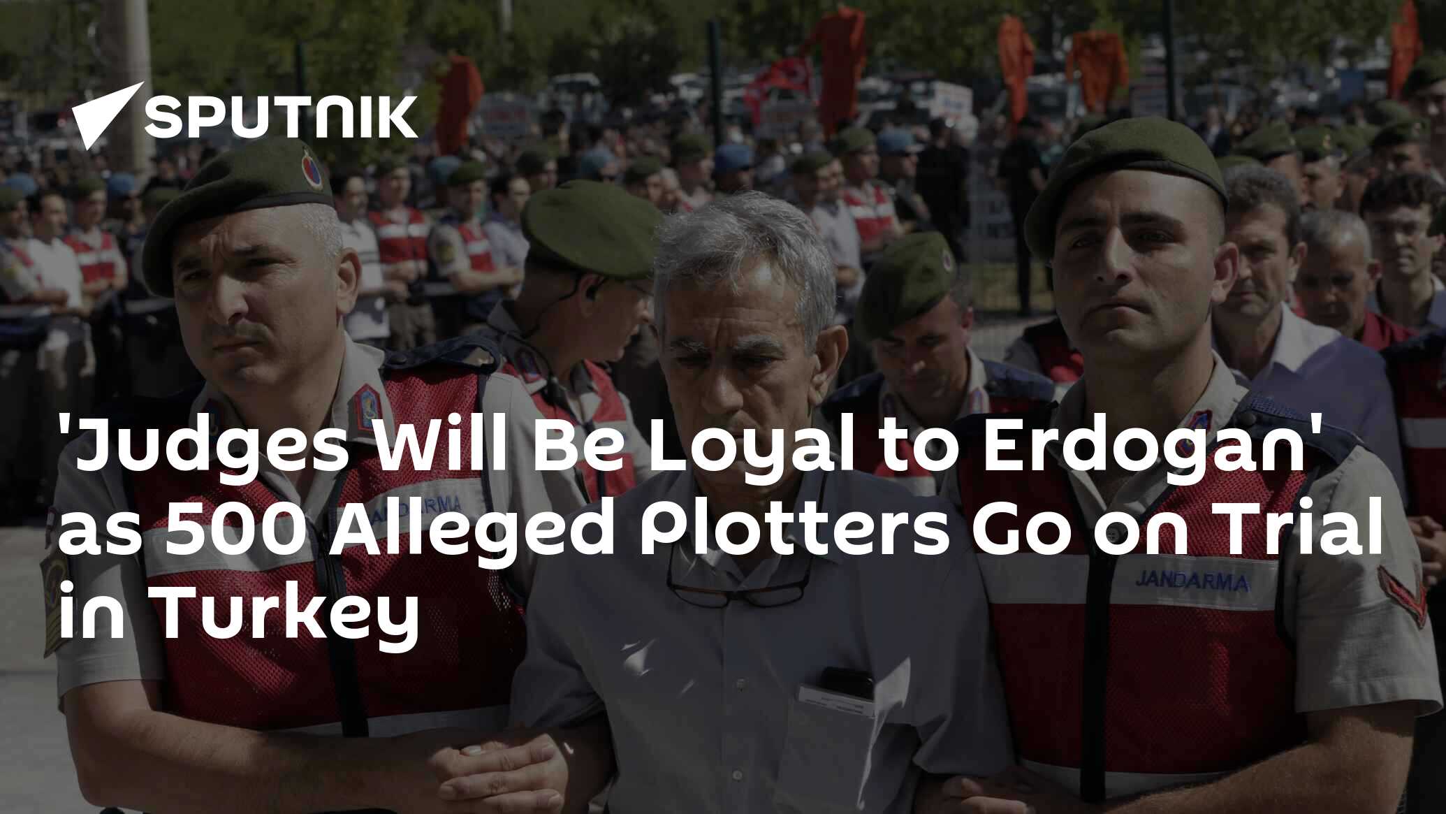 'judges will be loyal to erdogan' as 500 alleged plotters go on trial in turkey