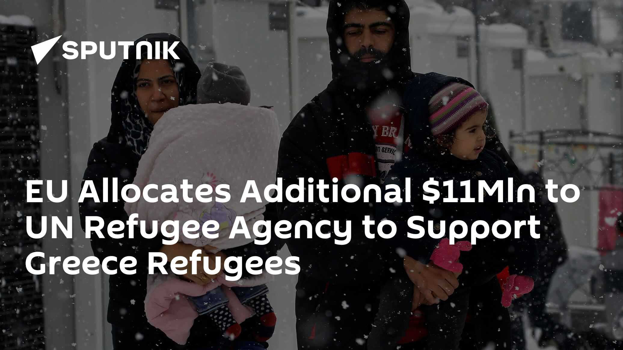 EU Allocates Additional $11Mln to UN Refugee Agency to Support Greece Refugees