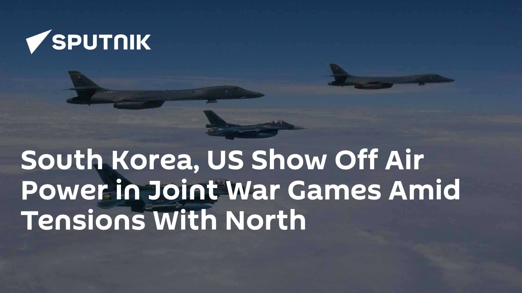 South Korea, US Show Off Air Power in Joint War Games Amid Tensions ...